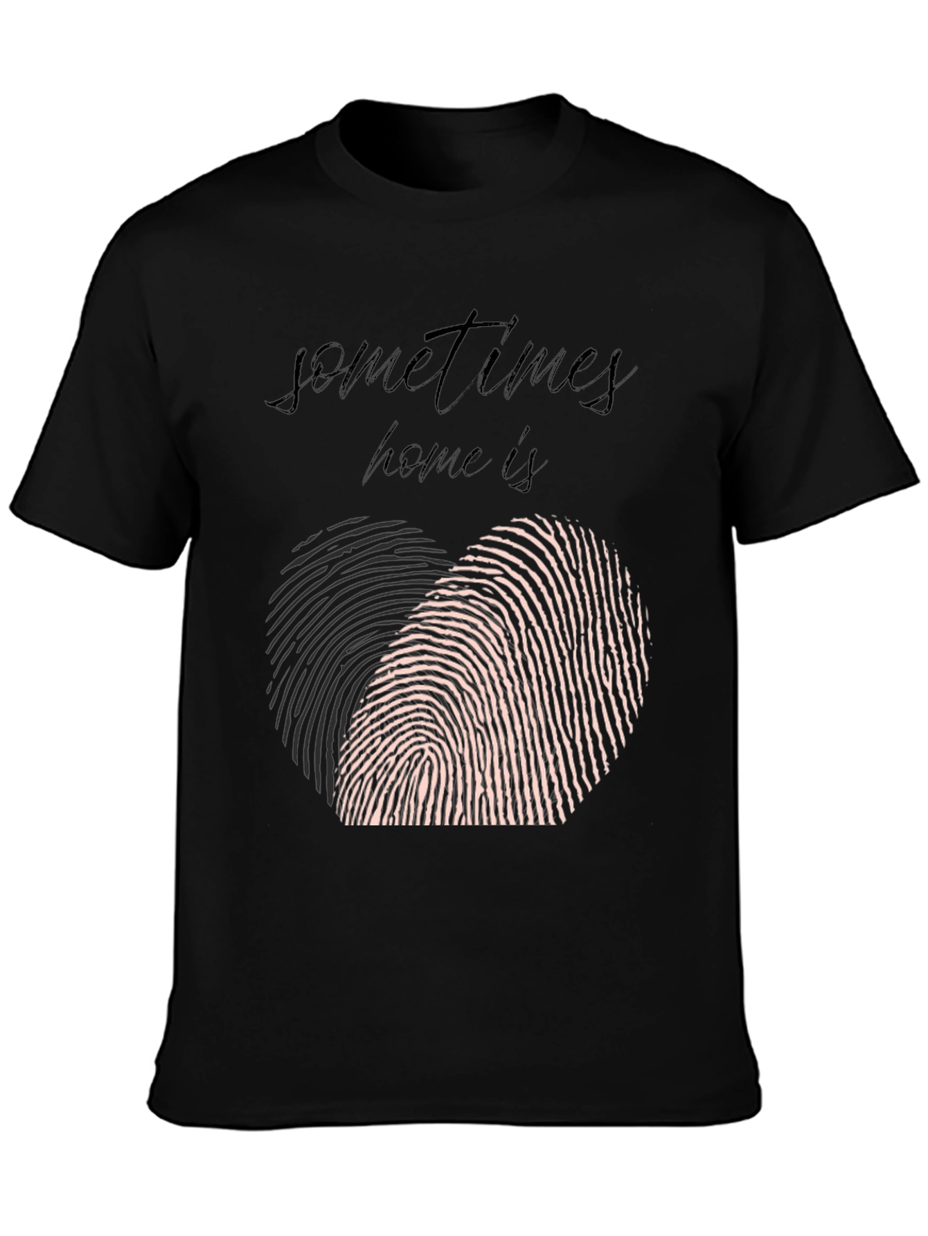 Sometimes Home T-Shirt: Heart Fingerprint Graphic