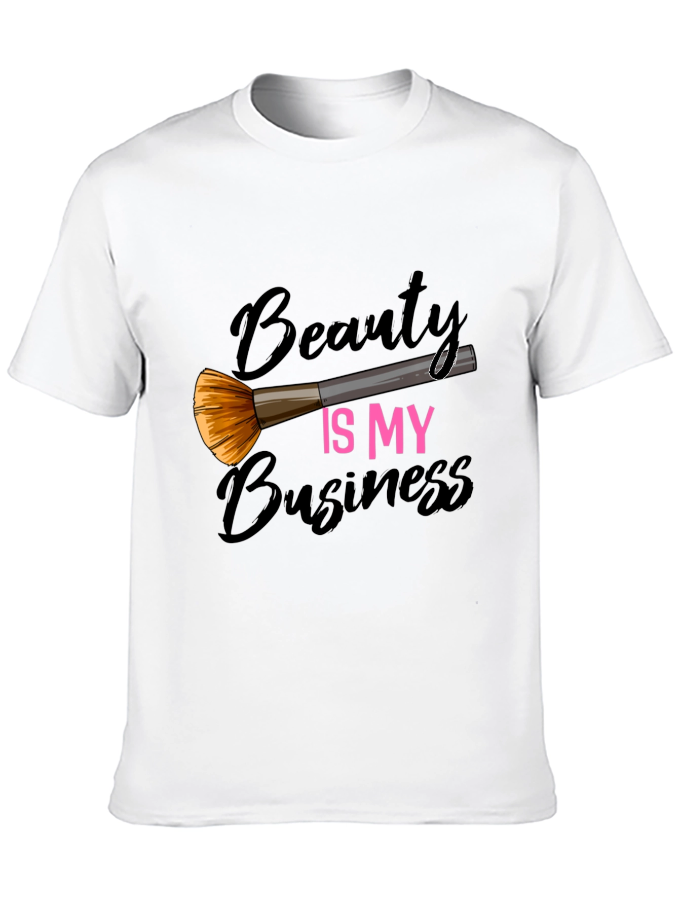 Beauty Is My Business T-Shirt - Makeup Artist Tee