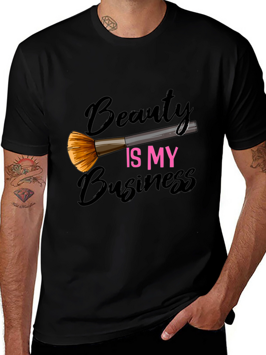 Beauty Is My Business T-Shirt - Makeup Artist Tee