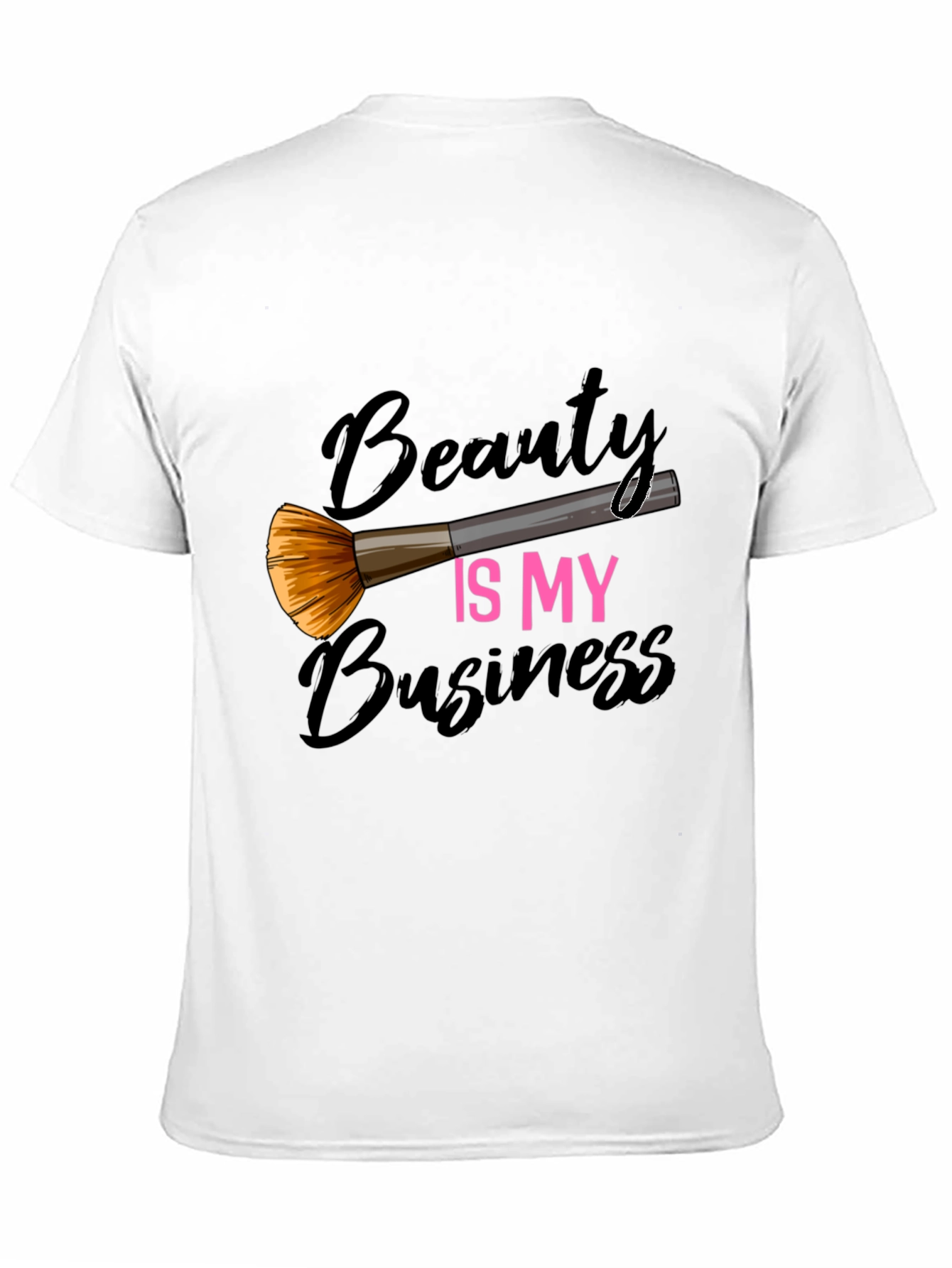Beauty Is My Business T-Shirt - Makeup Artist Tee