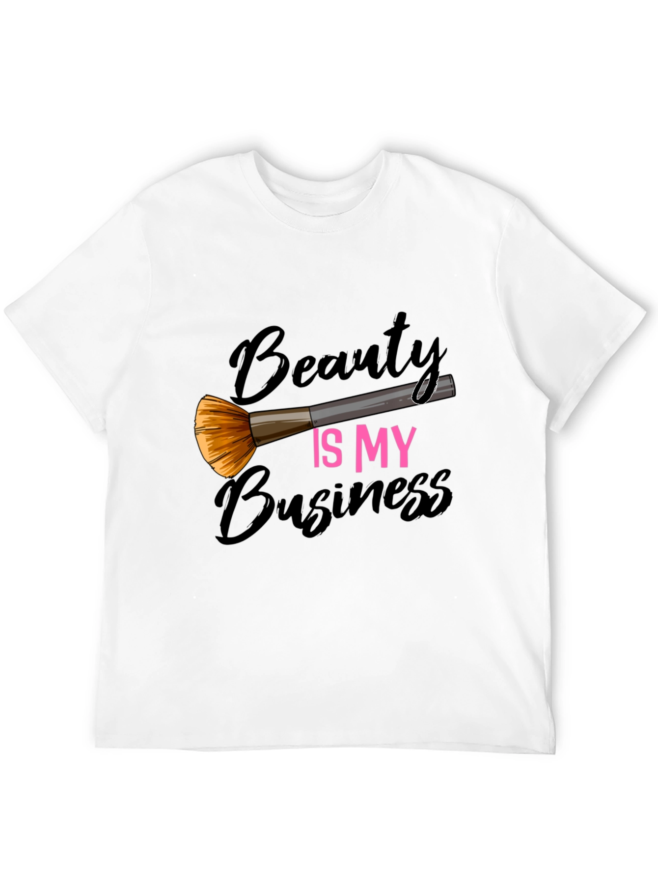 Beauty Is My Business T-Shirt - Makeup Artist Tee