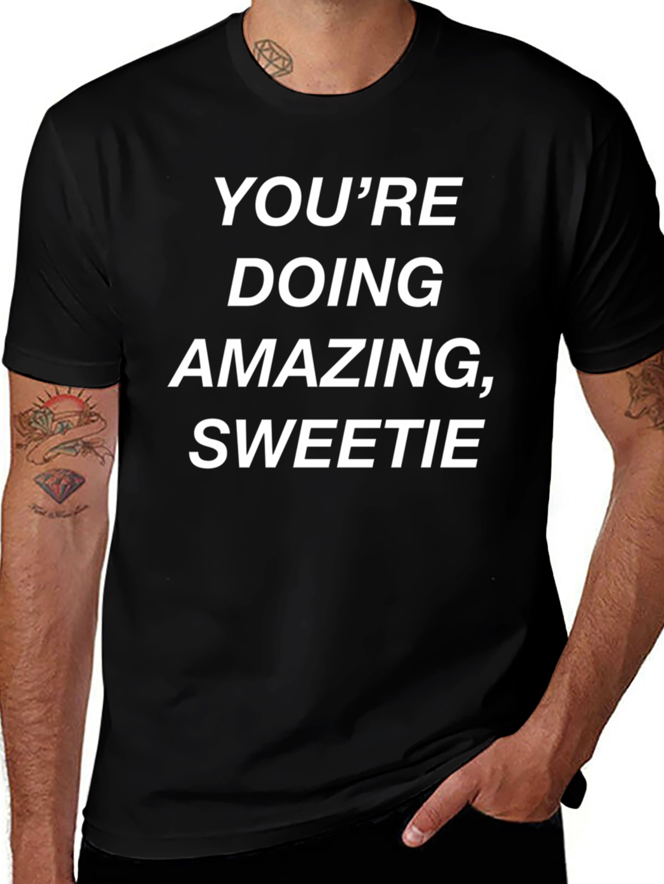 Youre Doing Amazing Sweetie Graphic Tee