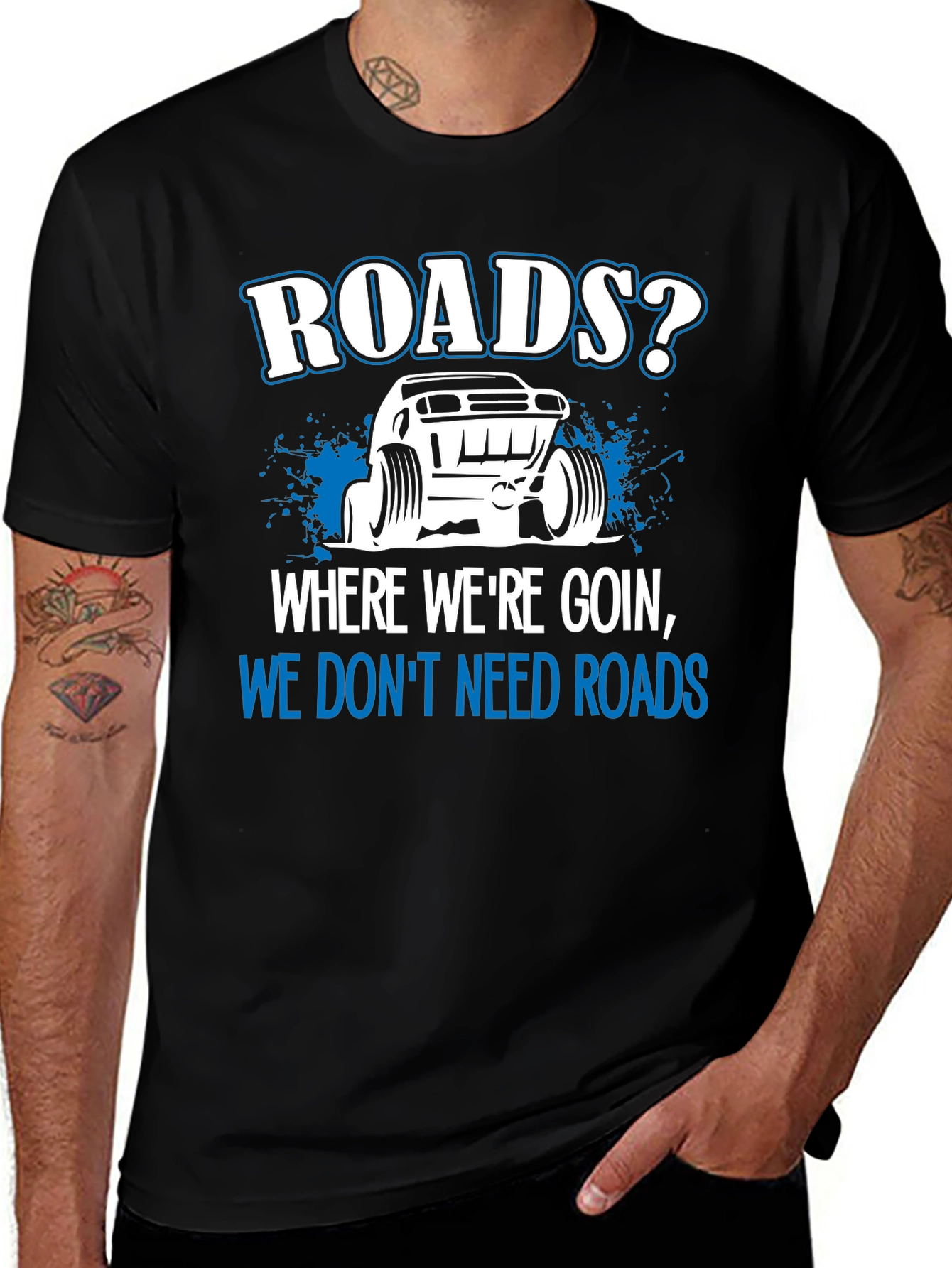 Roads? We Dont Need Roads Black T-Shirt