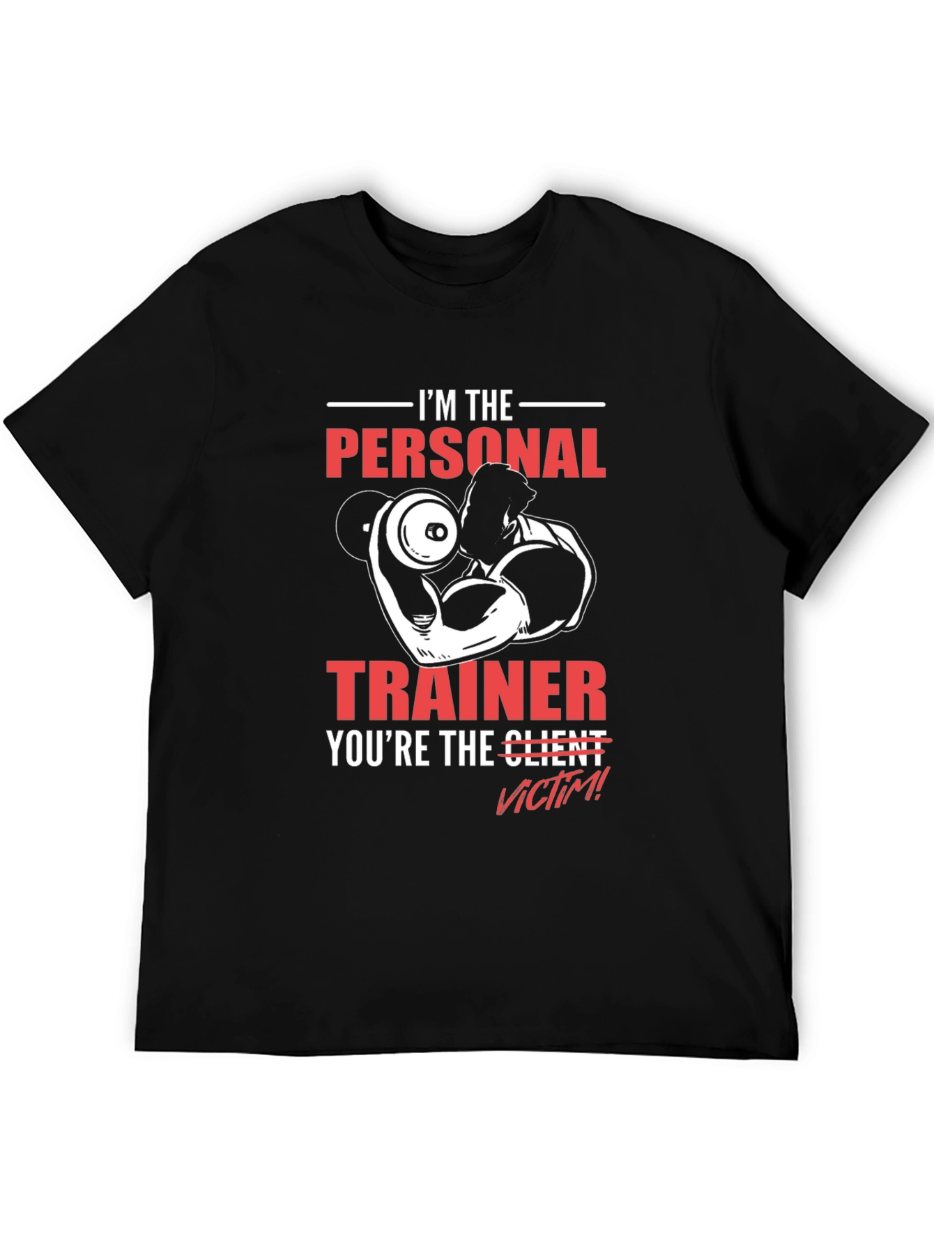 Im the Personal Trainer Funny Gym T-Shirt