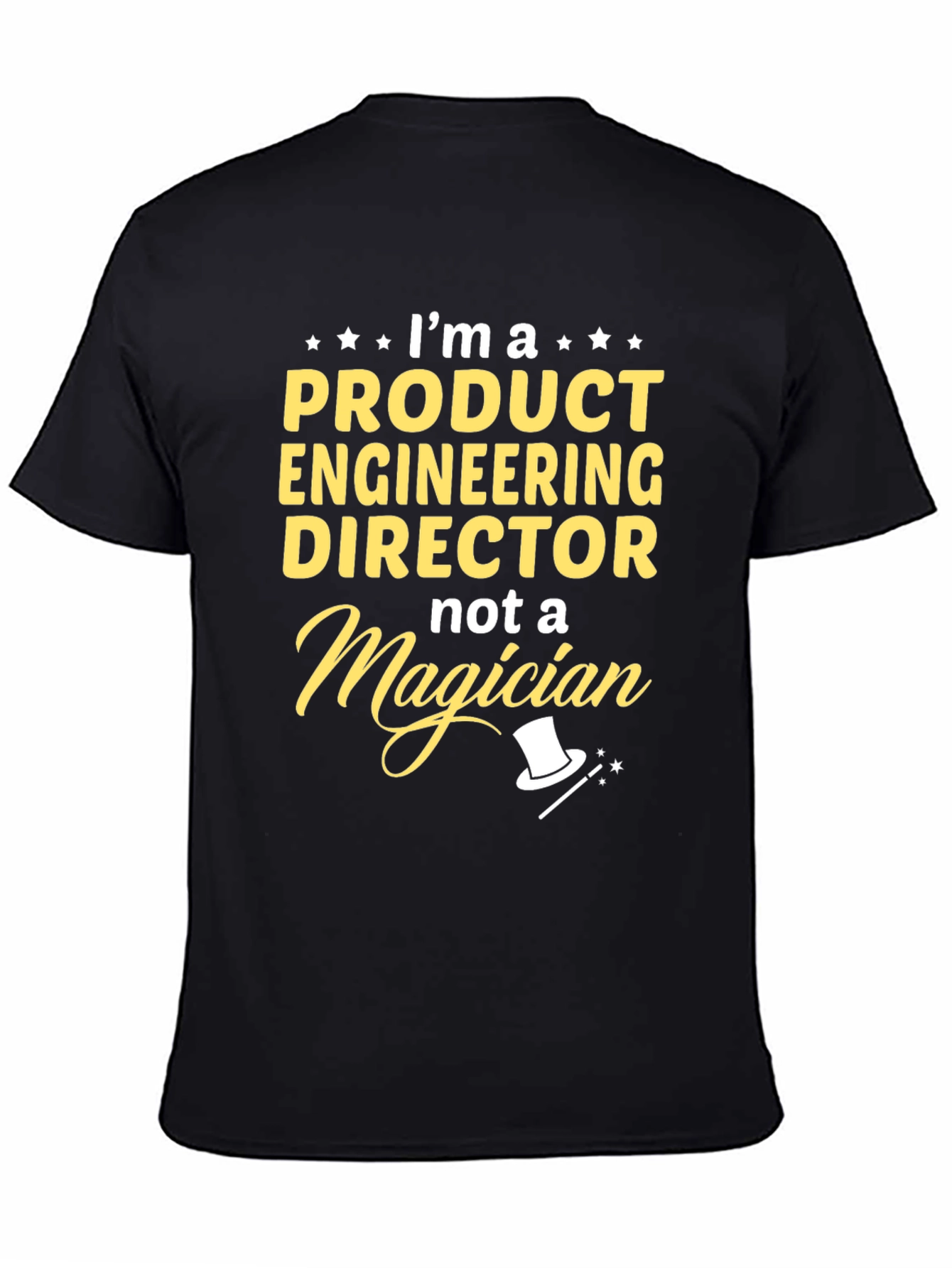 Product Engineering Director T-Shirt - Not a Magician