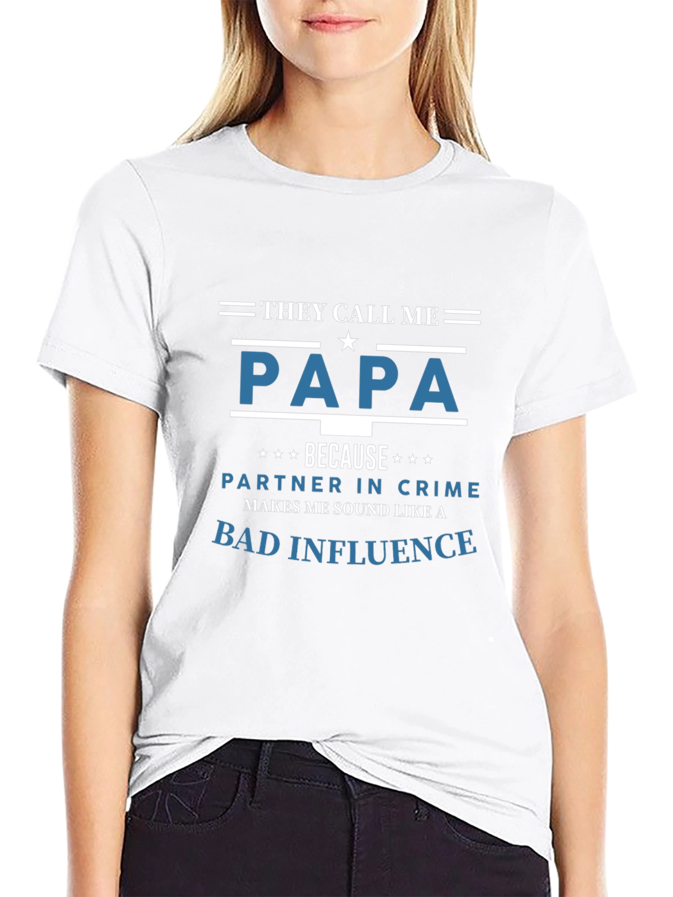 They Call Me Papa T-Shirt - Bad Influence