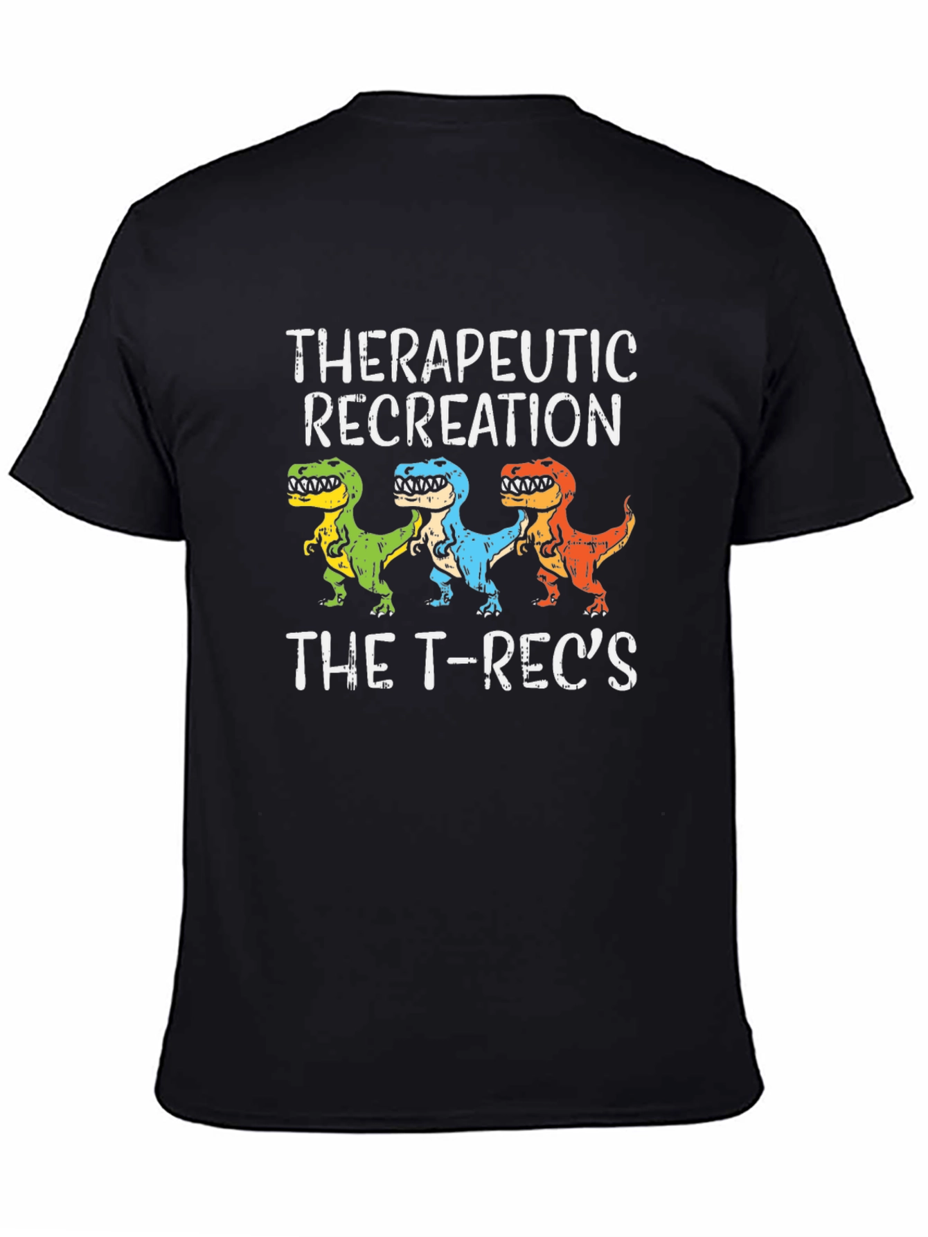 Therapeutic Recreation T-Rexs T-Shirt