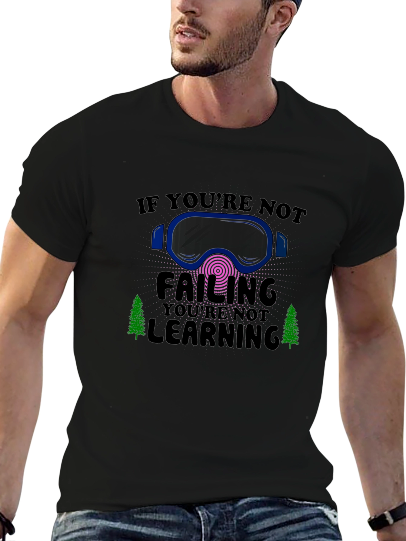 If Youre Not Failing Youre Not Learning Tee