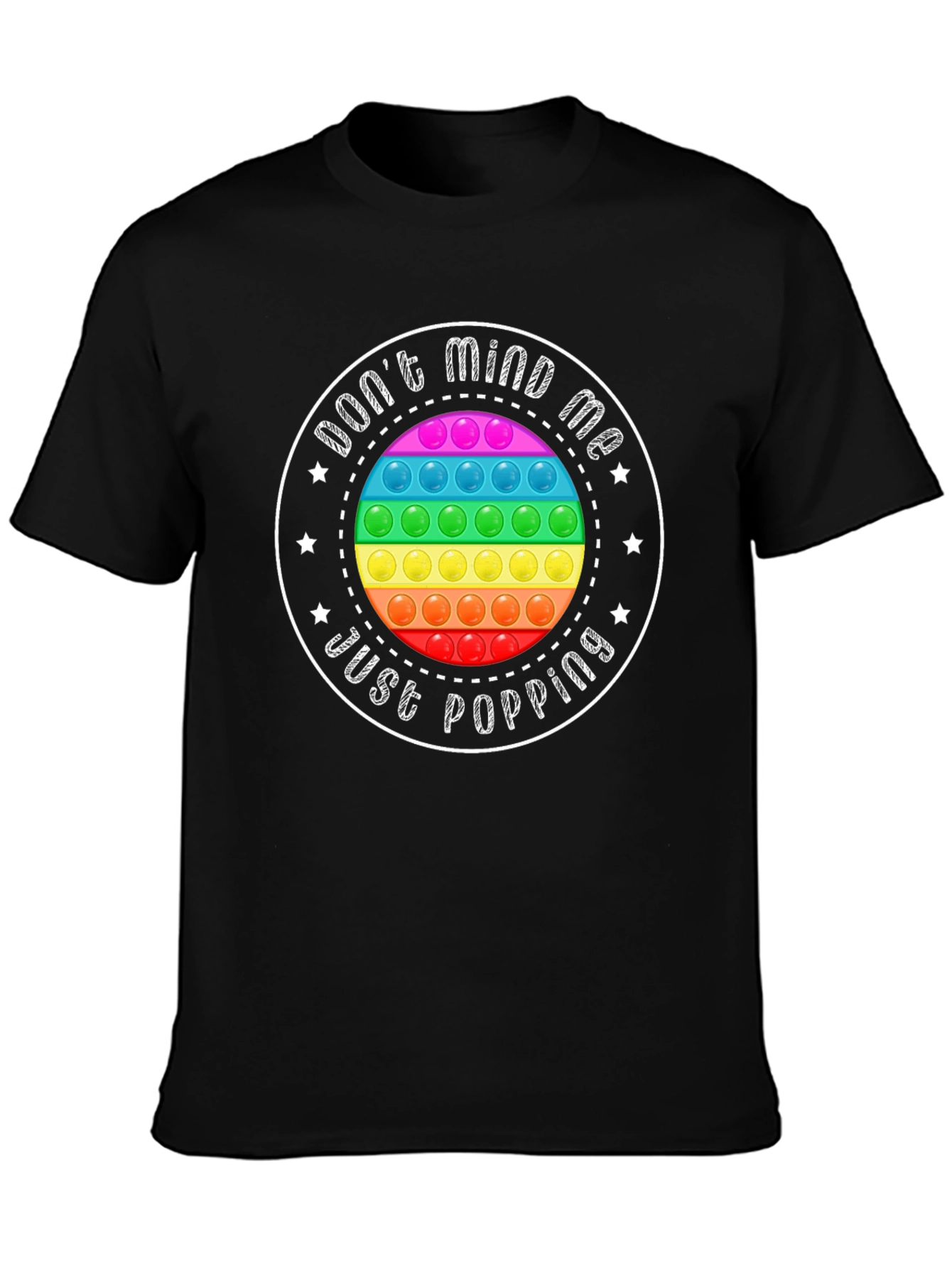 Dont Mind Me Just Popping T-Shirt