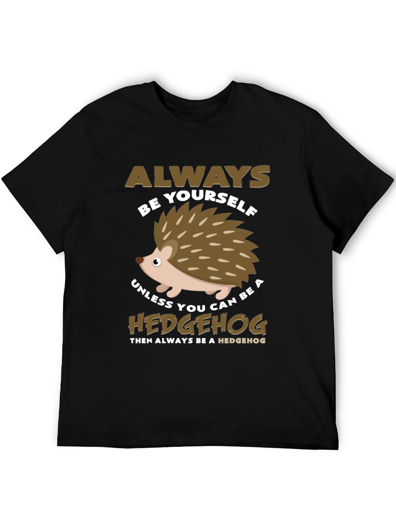 Always Be Yourself Hedgehog Graphic Tee