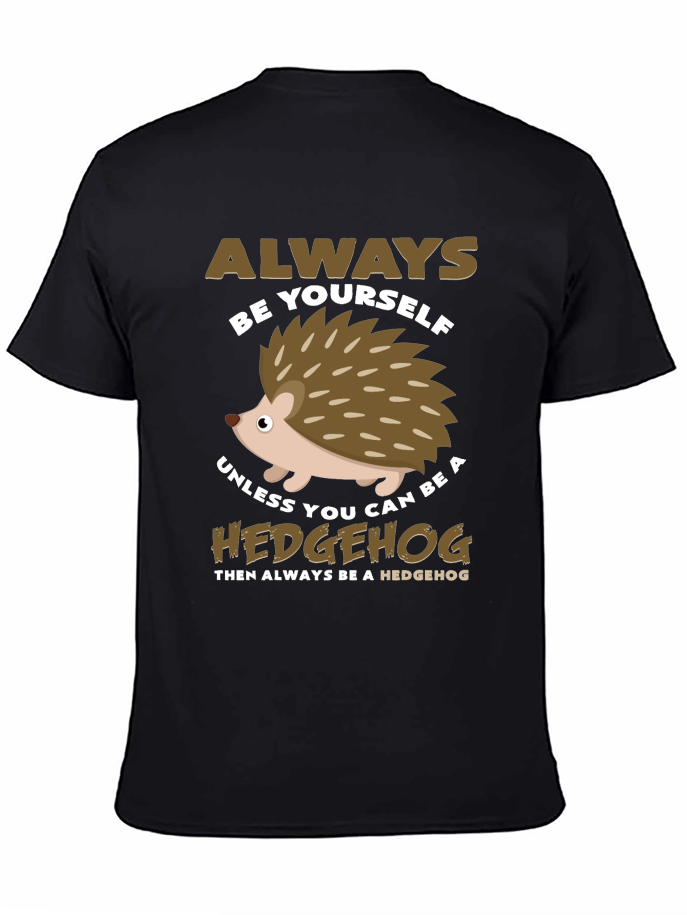 Always Be Yourself Hedgehog Graphic Tee