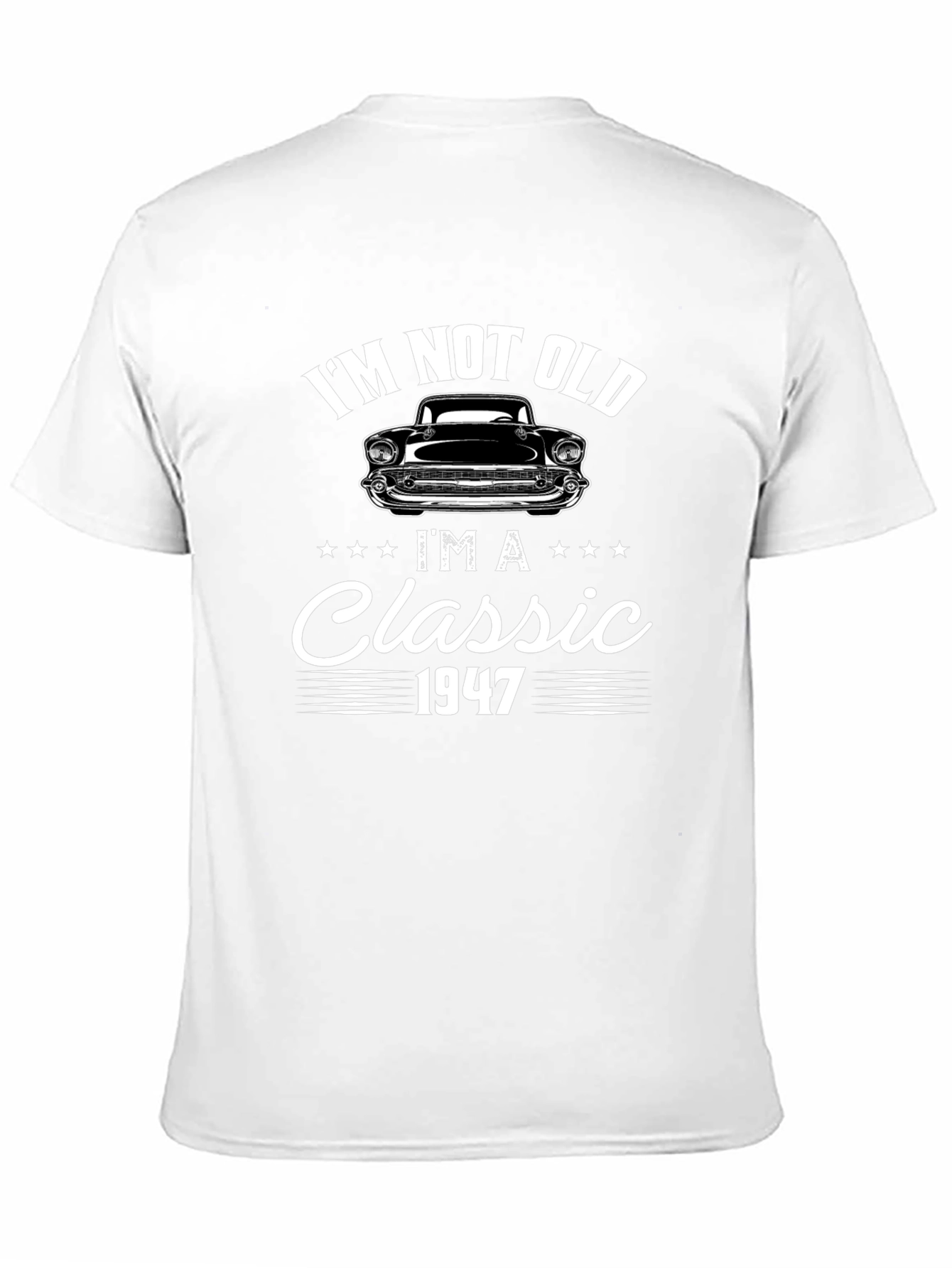 Im Not Old Im A Classic 1947 Graphic Tee