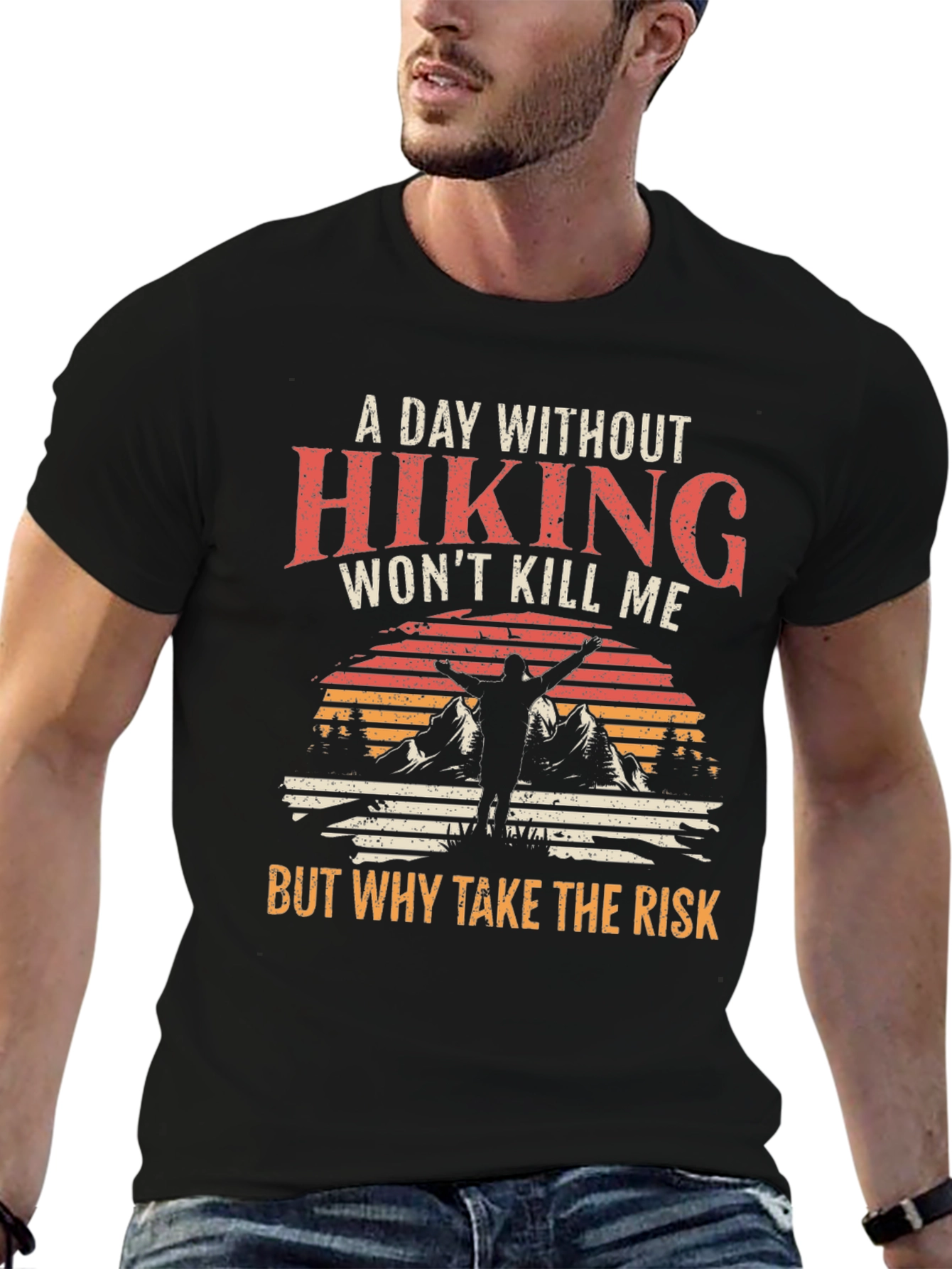 Hiking T-Shirt - A Day Without Hiking