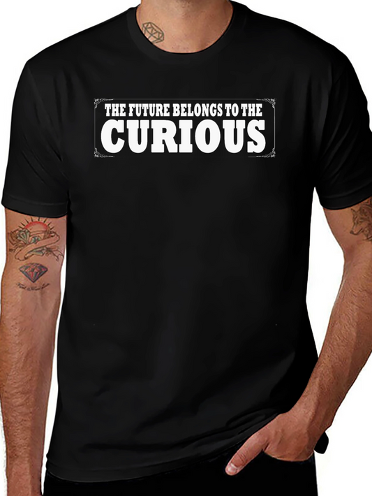 The Future Belongs To The Curious Black T-Shirt