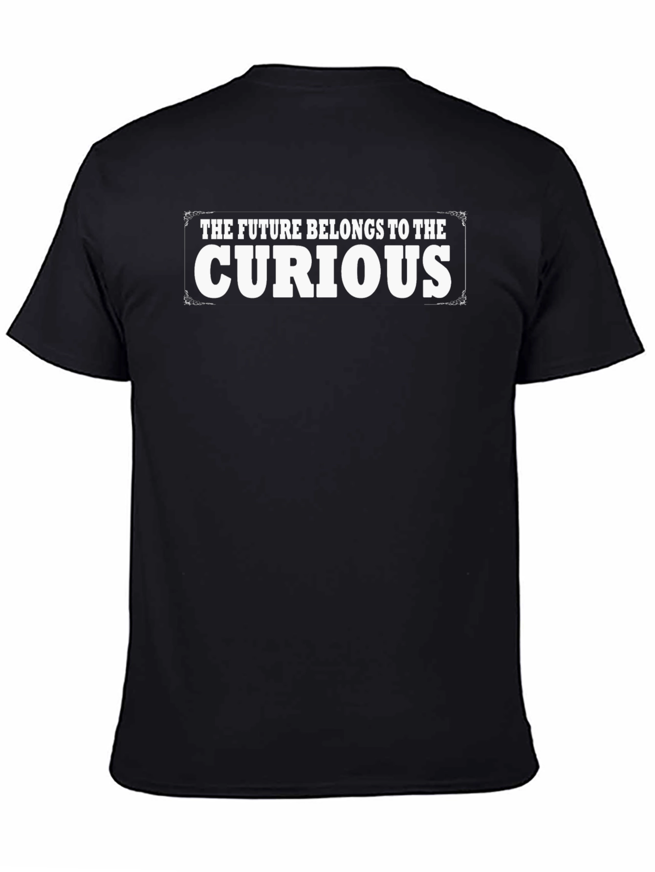 The Future Belongs To The Curious Black T-Shirt