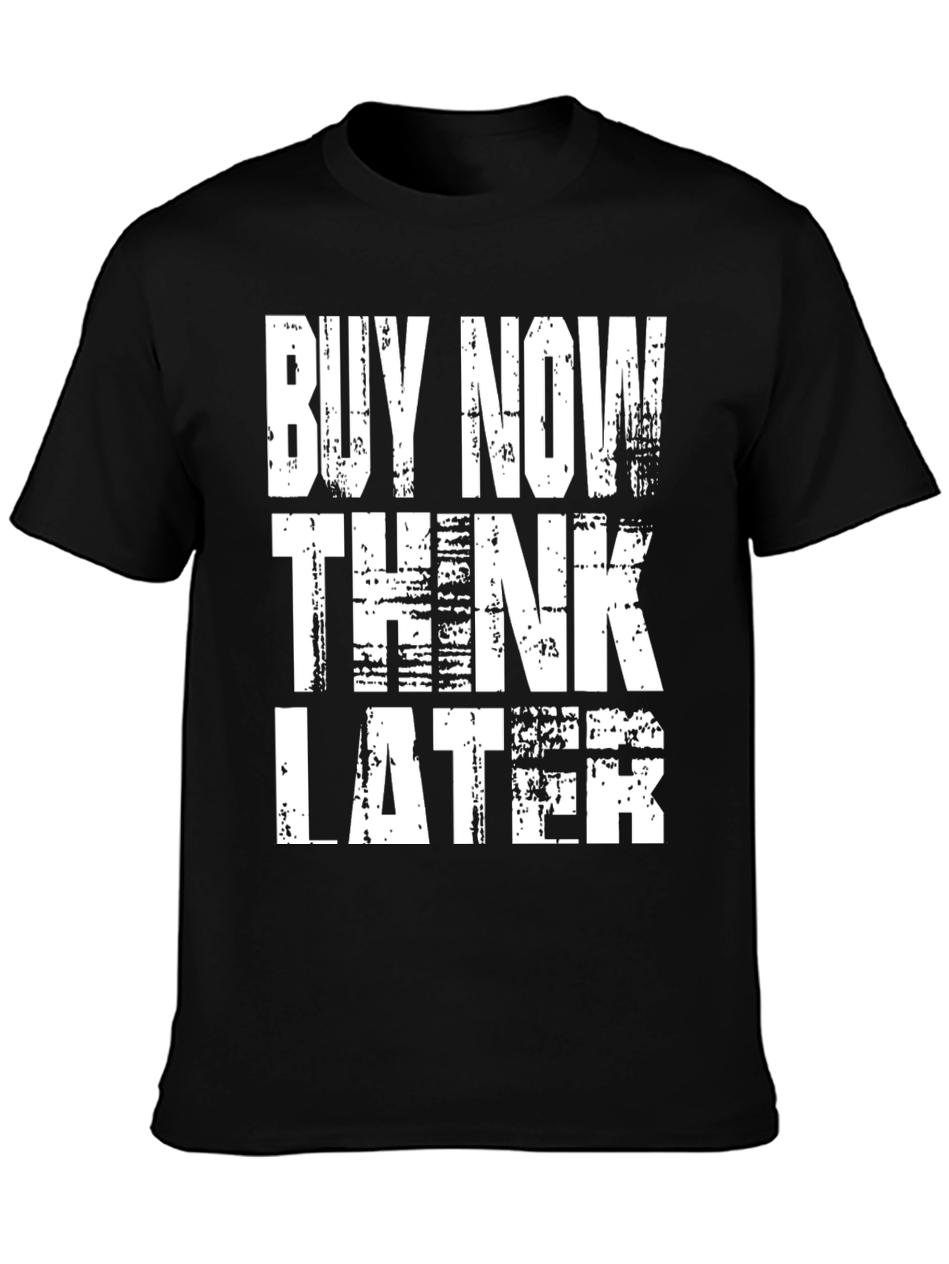 Buy Now Think Later Graphic Tee
