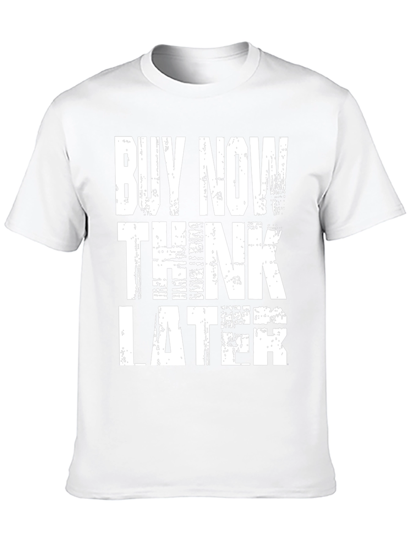Buy Now Think Later Graphic Tee