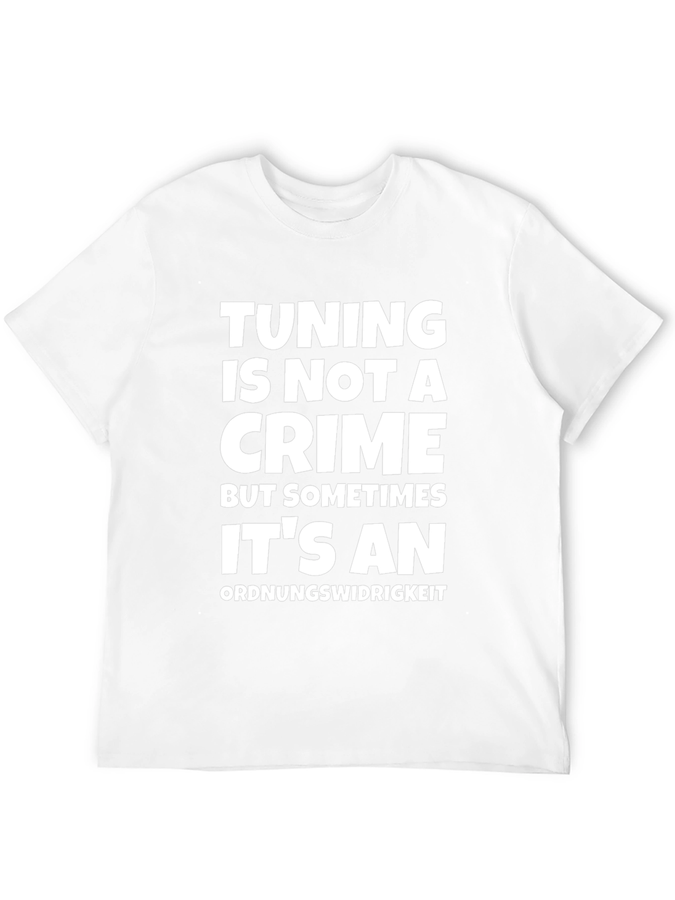 Tuning Is Not A Crime T-Shirt