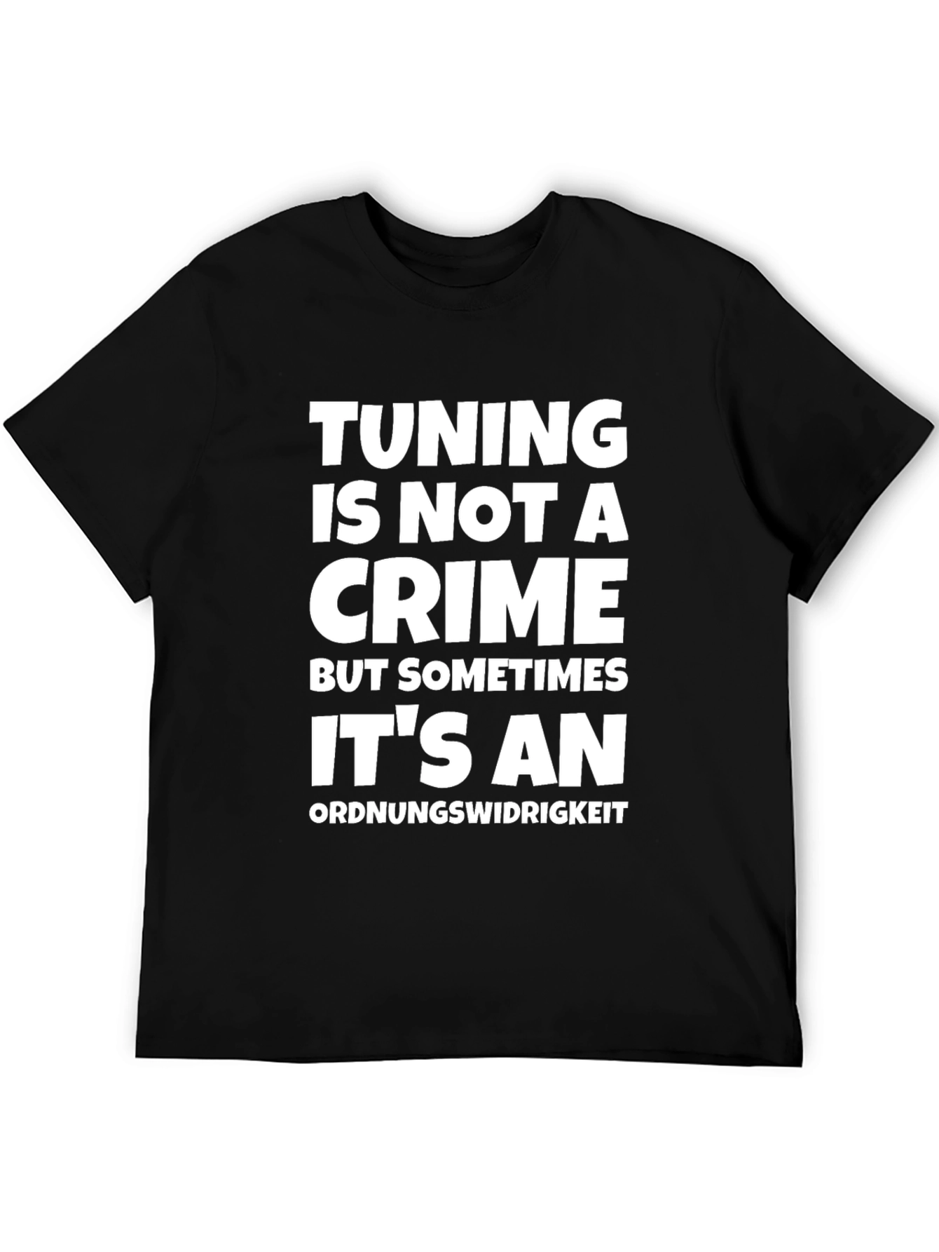 Tuning Is Not A Crime T-Shirt