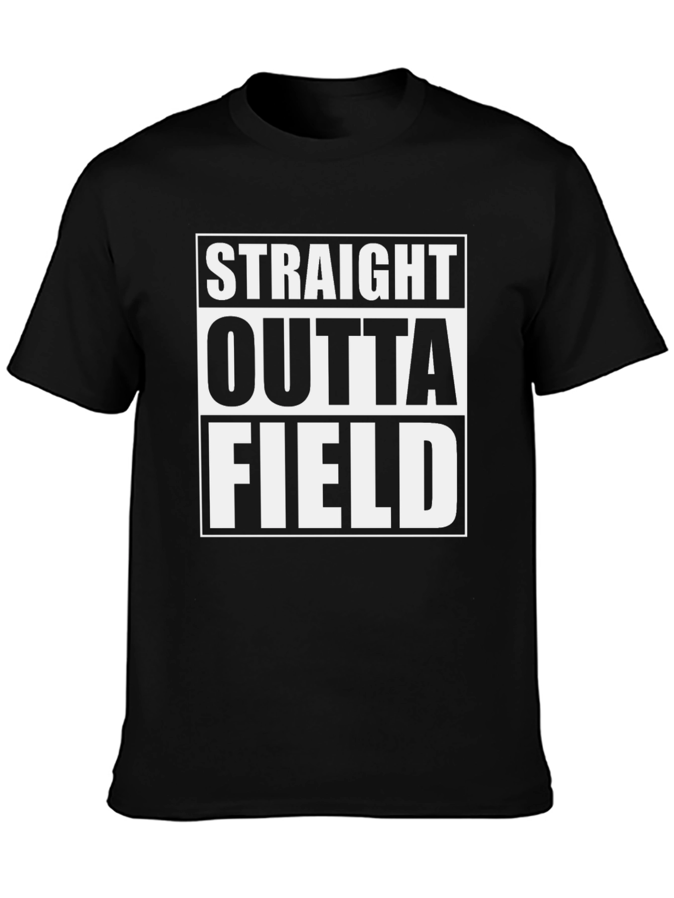 Straight Outta Field T-Shirt