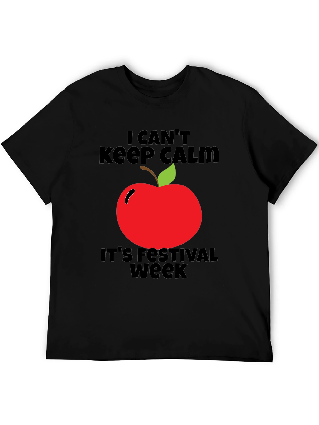 Festival Week T-Shirt - I Cant Keep Calm