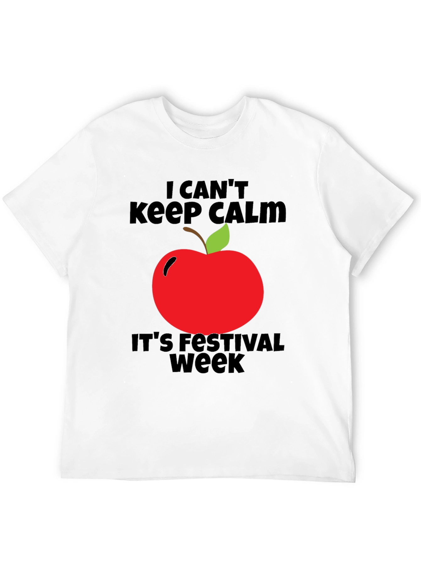 Festival Week T-Shirt - I Cant Keep Calm