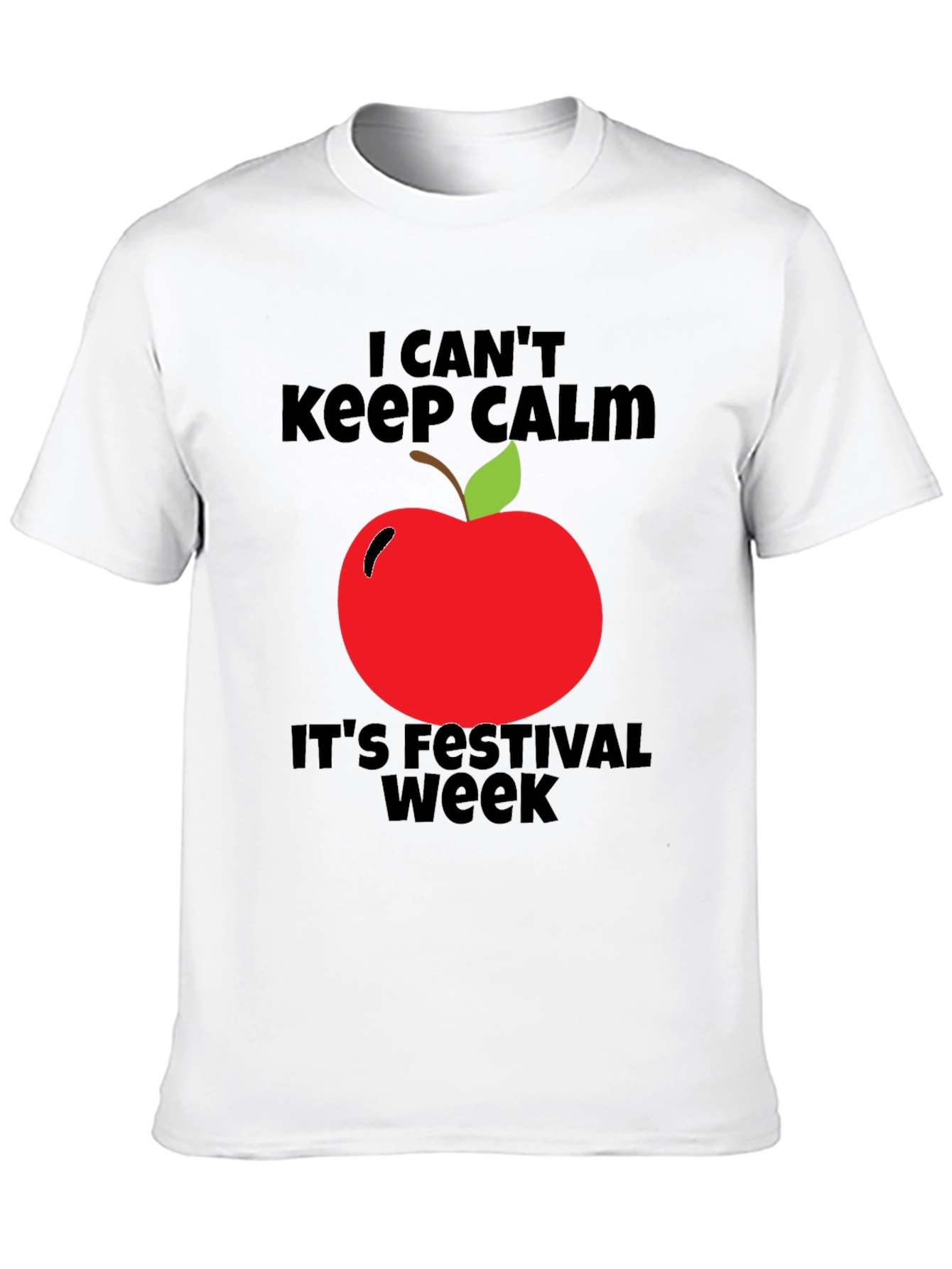 Festival Week T-Shirt - I Cant Keep Calm