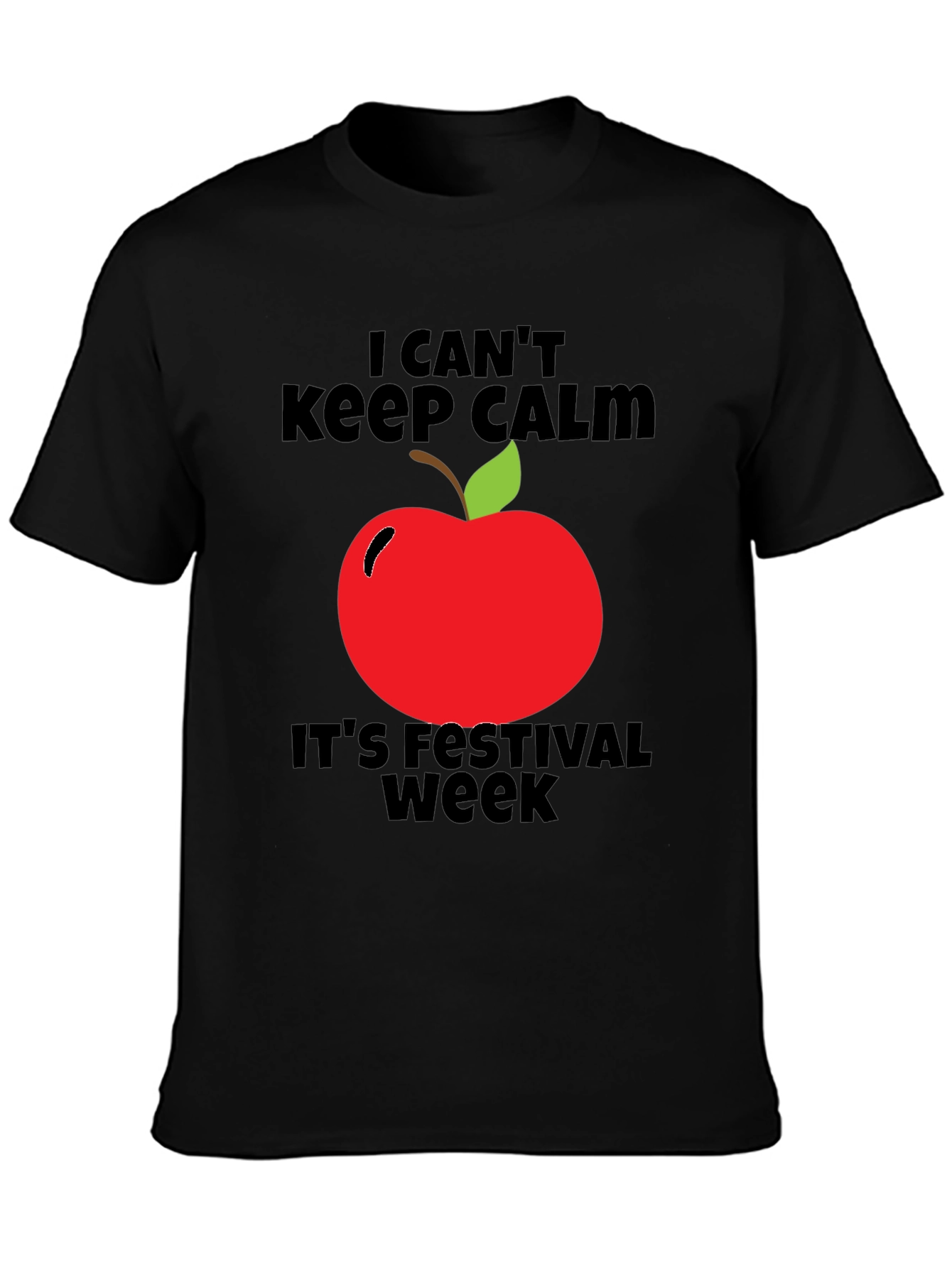 Festival Week T-Shirt - I Cant Keep Calm