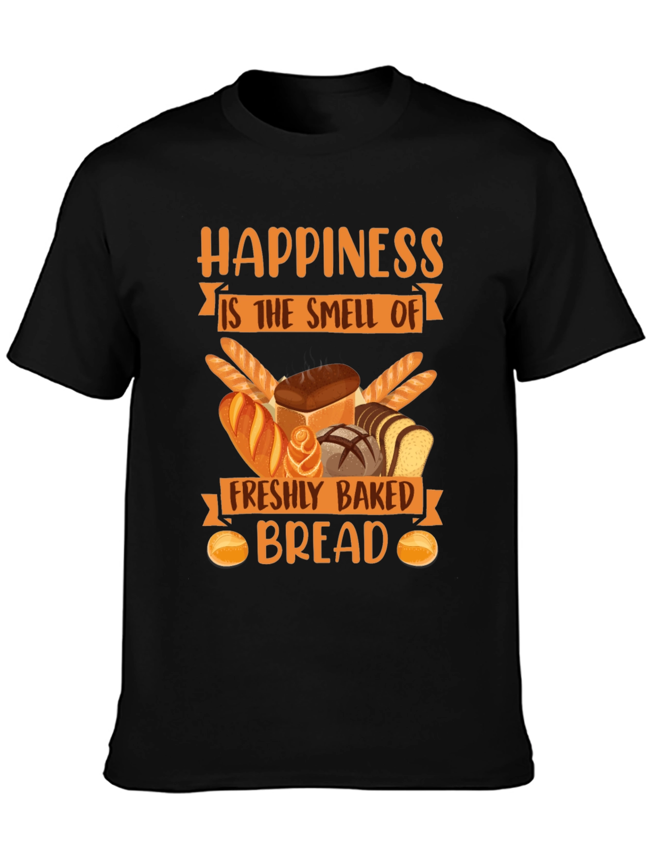 Happiness is Bread T-Shirt
