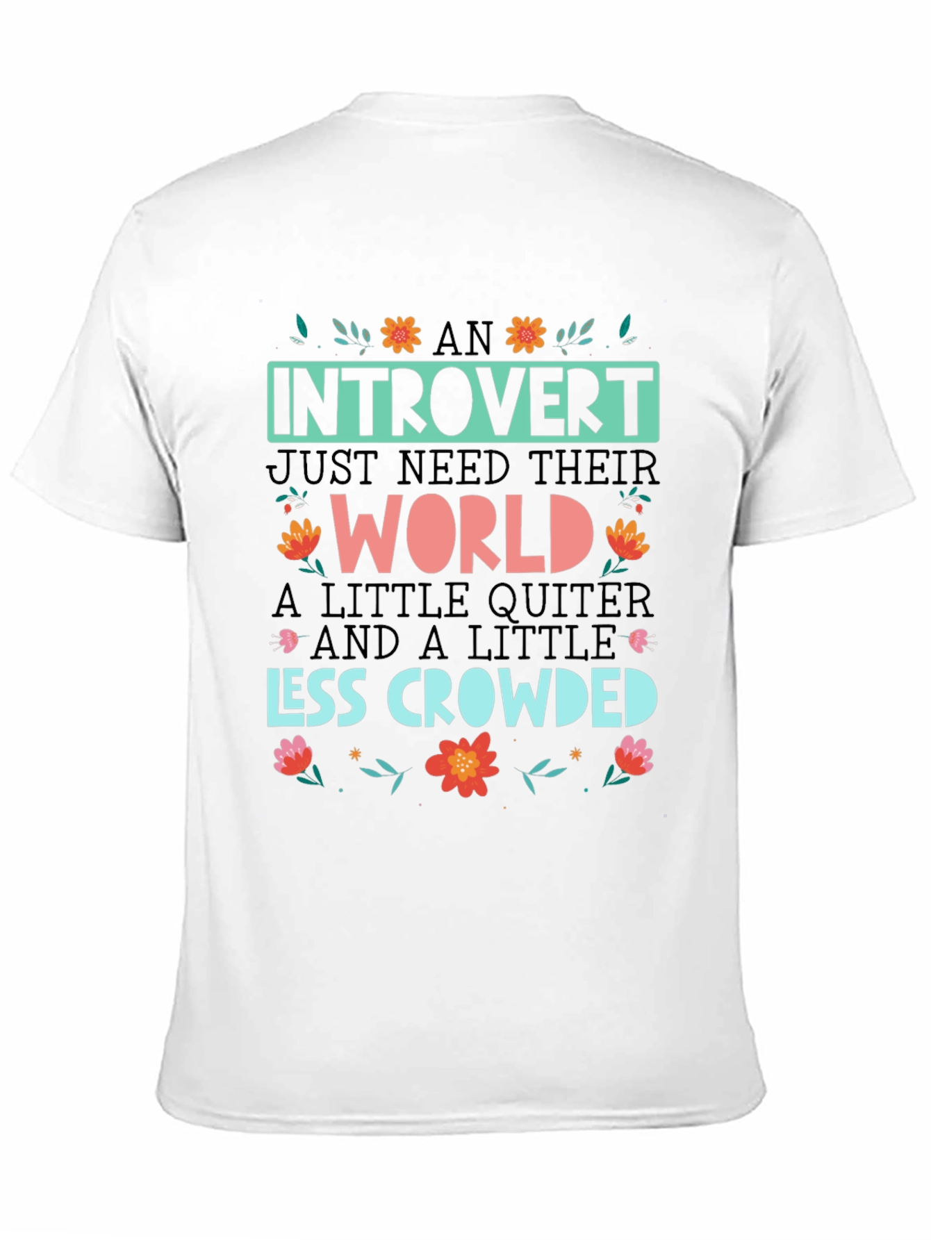 Introvert Graphic Tee - Quiet World Less Crowded
