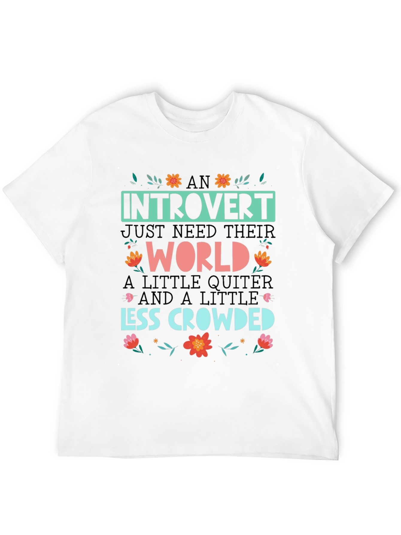 Introvert Graphic Tee - Quiet World Less Crowded