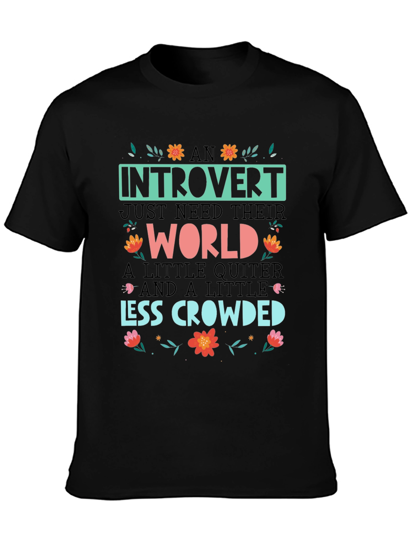 Introvert Graphic Tee - Quiet World Less Crowded