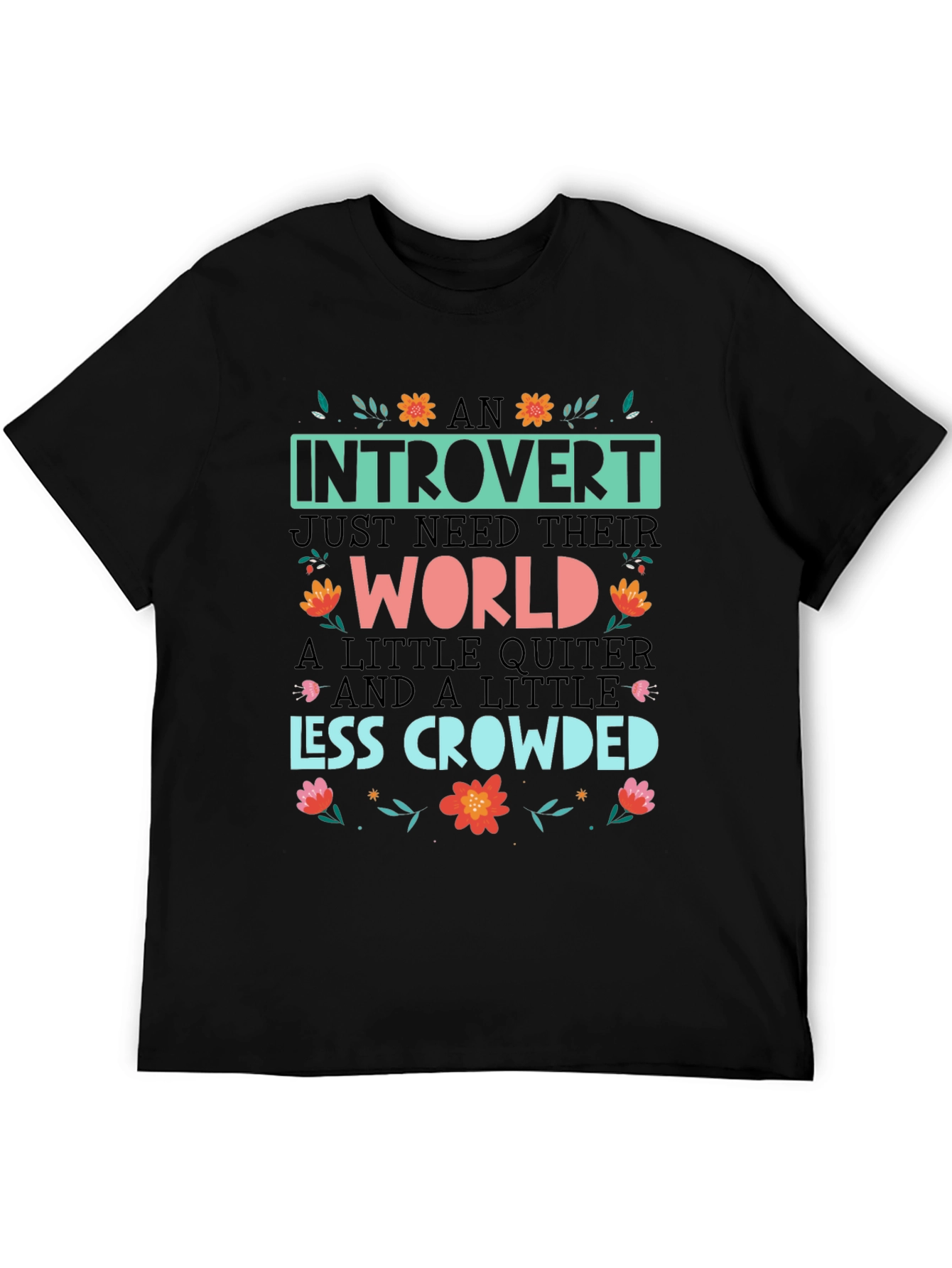 Introvert Graphic Tee - Quiet World Less Crowded