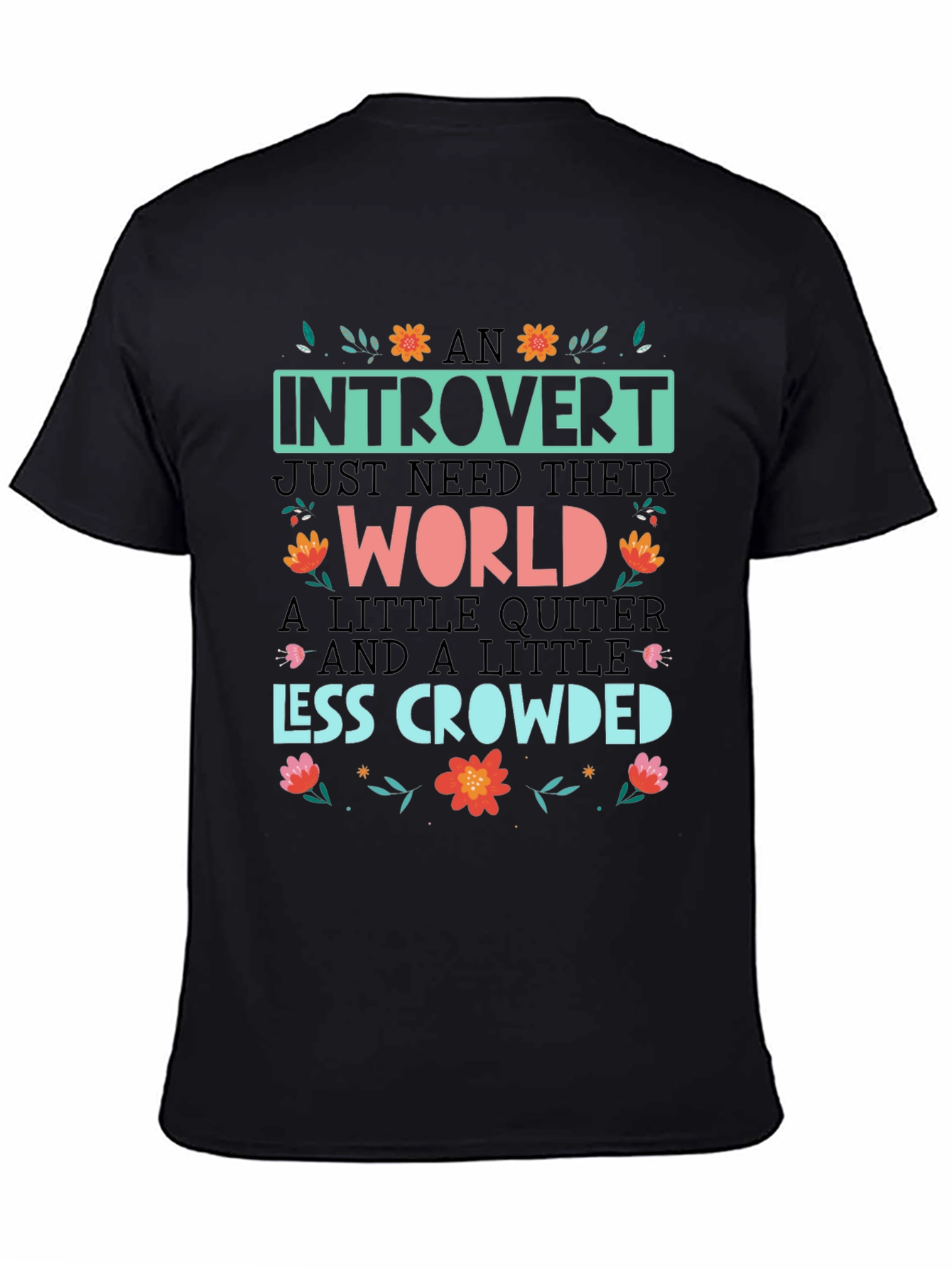 Introvert Graphic Tee - Quiet World Less Crowded