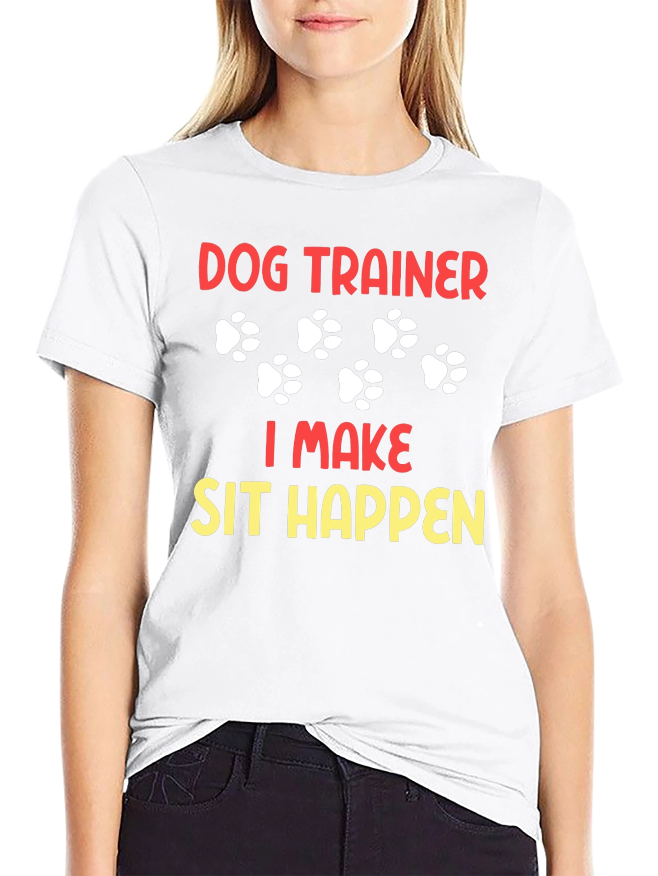 Dog Trainer T-Shirt - I Make Sit Happen!