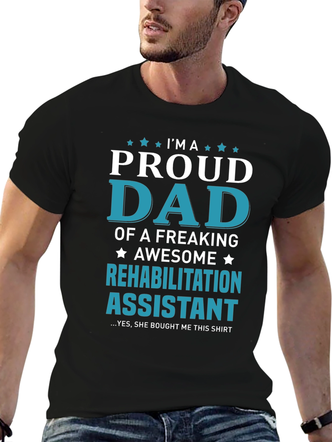 Proud Dad of Rehabilitation Assistant T-Shirt