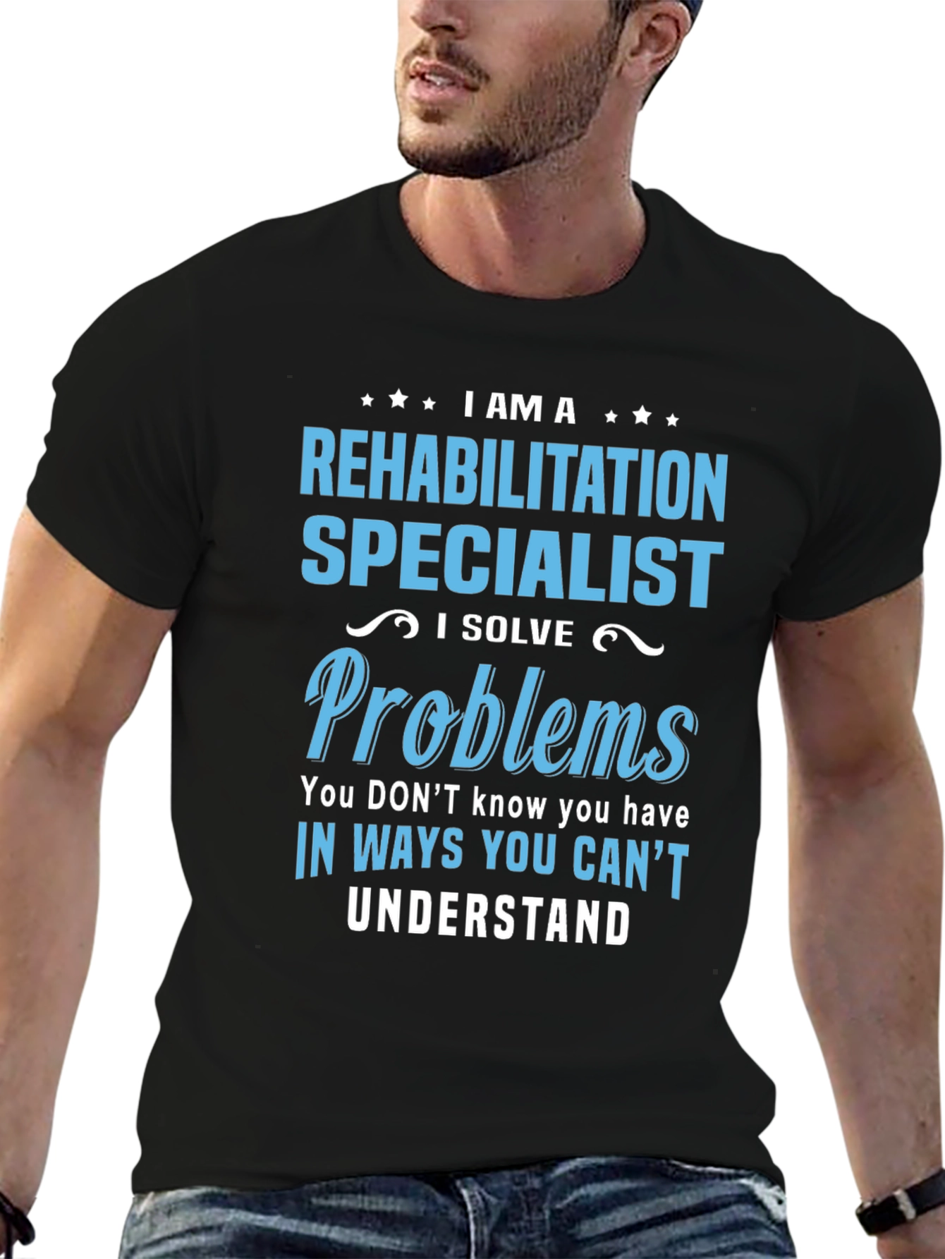 Rehabilitation Specialist T-Shirt - I Solve Problems