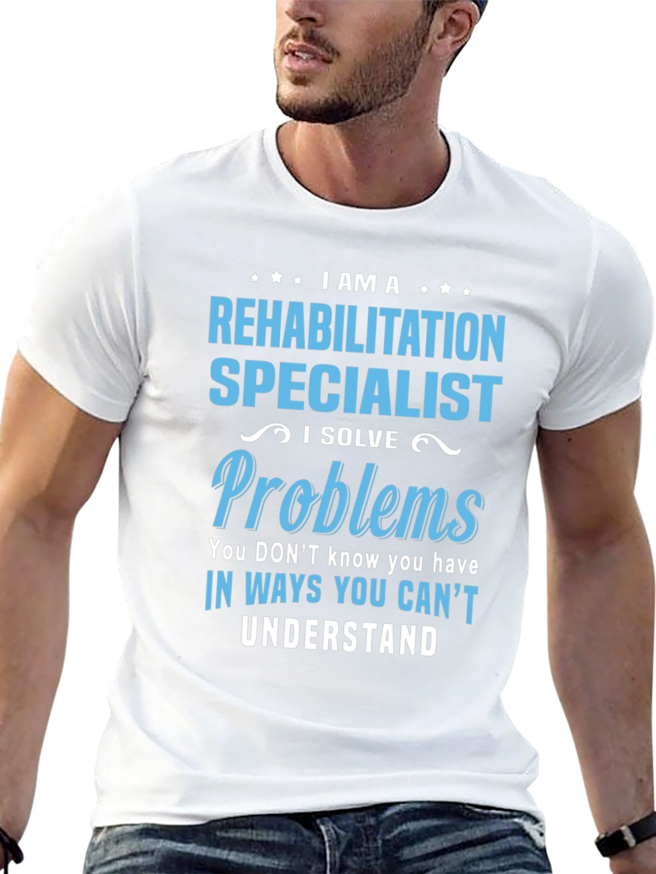 Rehabilitation Specialist T-Shirt - I Solve Problems