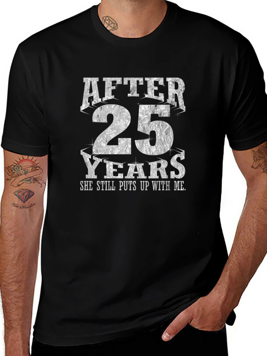25 Years Anniversary T-Shirt She Still Puts Up With Me