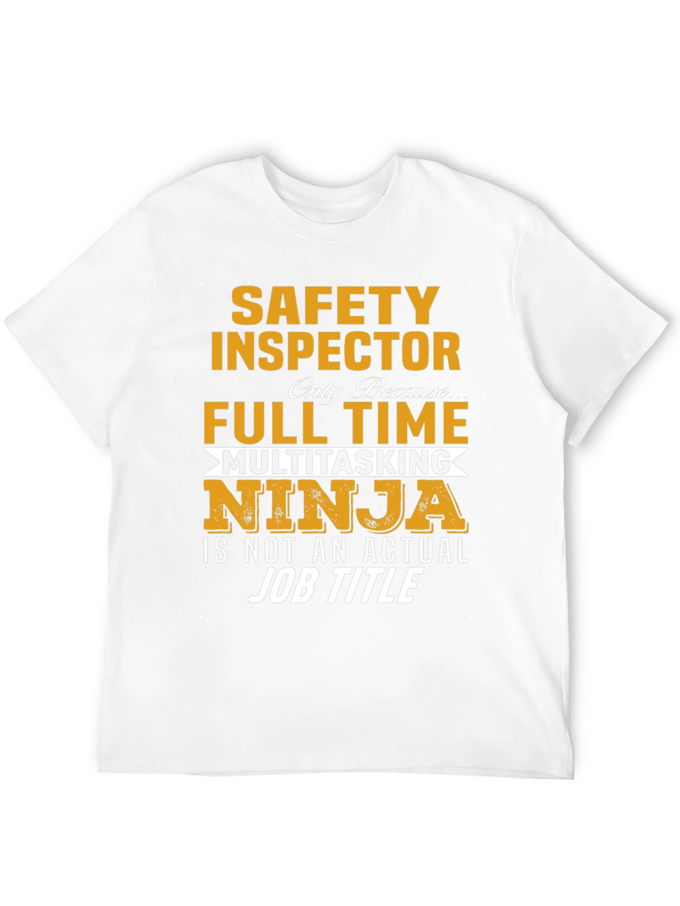 Safety Inspector T-Shirt - Multitasking Ninja