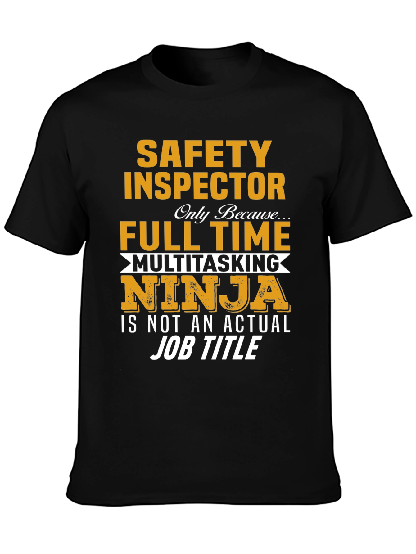 Safety Inspector T-Shirt - Multitasking Ninja