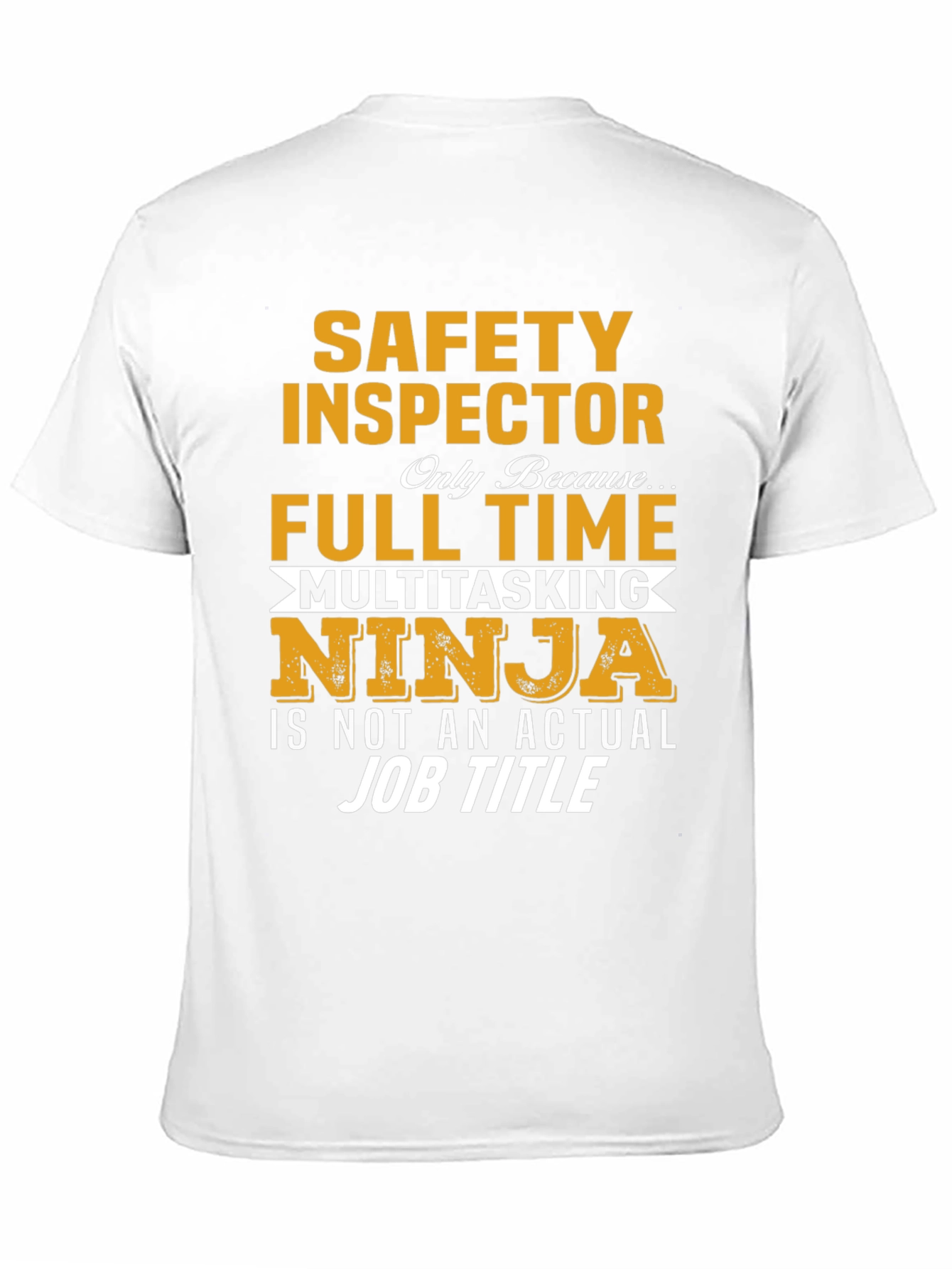 Safety Inspector T-Shirt - Multitasking Ninja