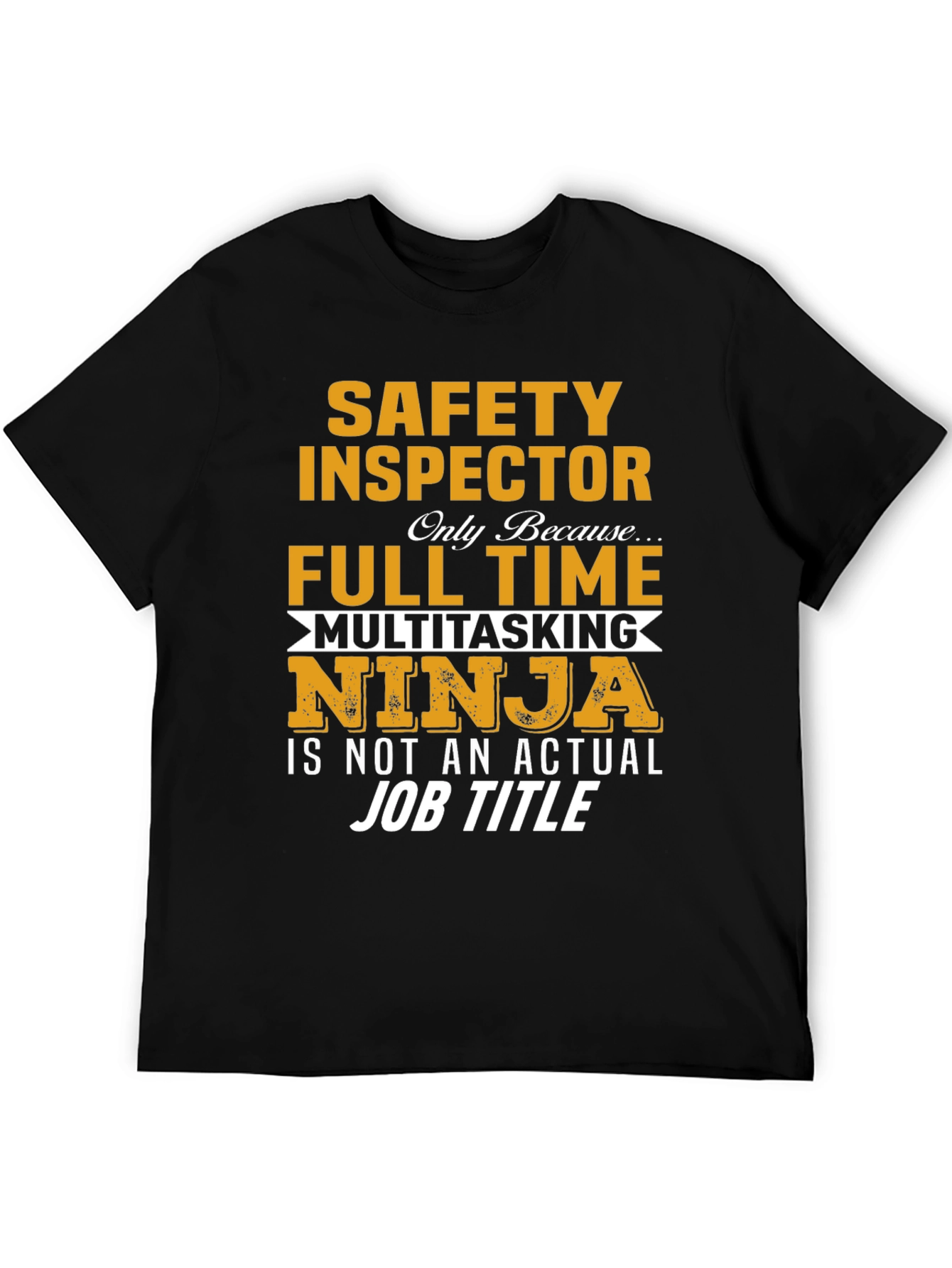 Safety Inspector T-Shirt - Multitasking Ninja