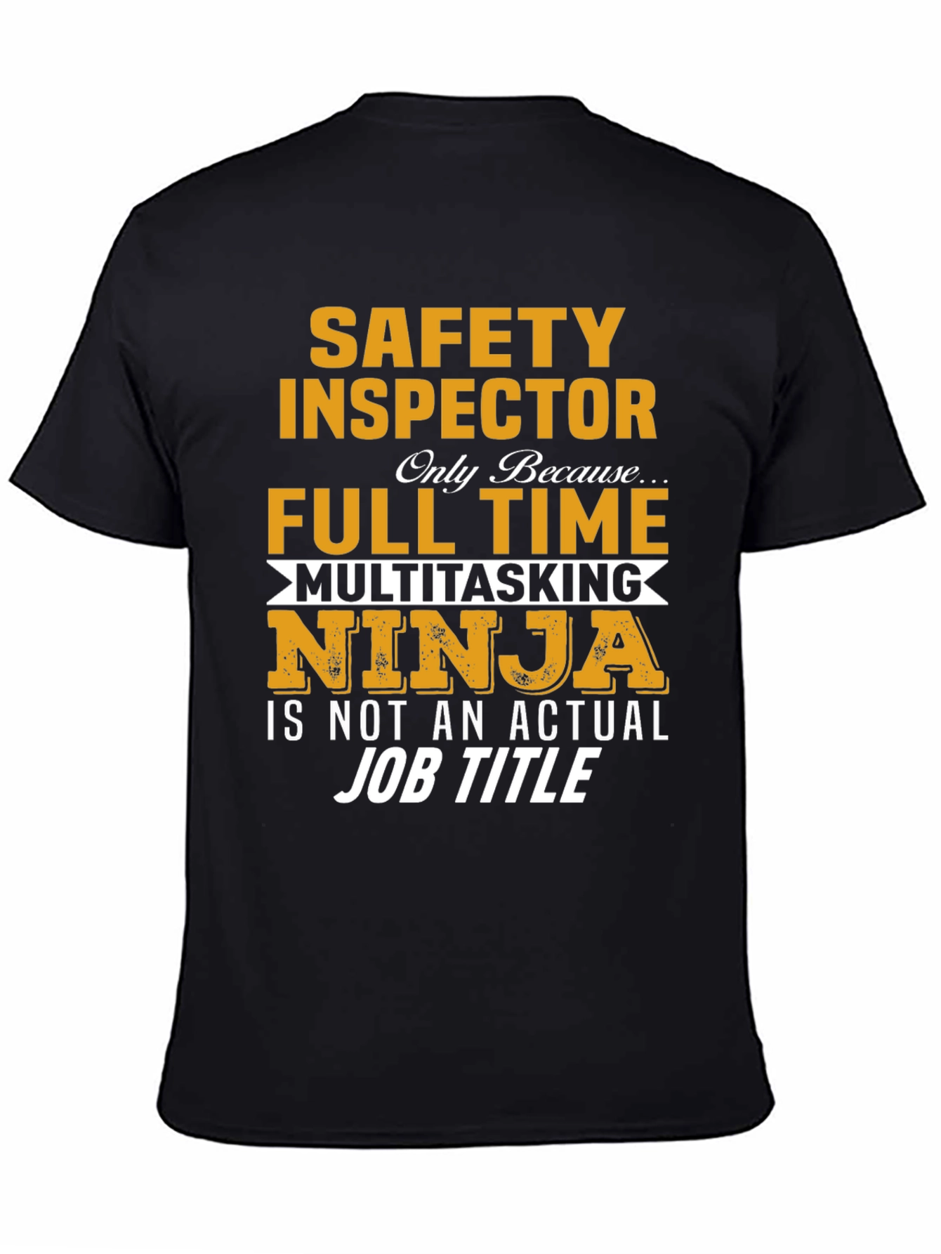 Safety Inspector T-Shirt - Multitasking Ninja