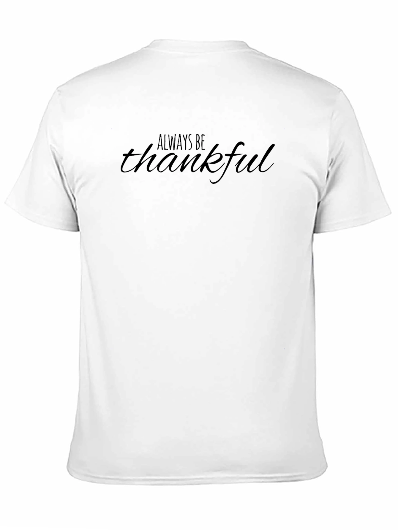 Always Be Thankful Black T-Shirt