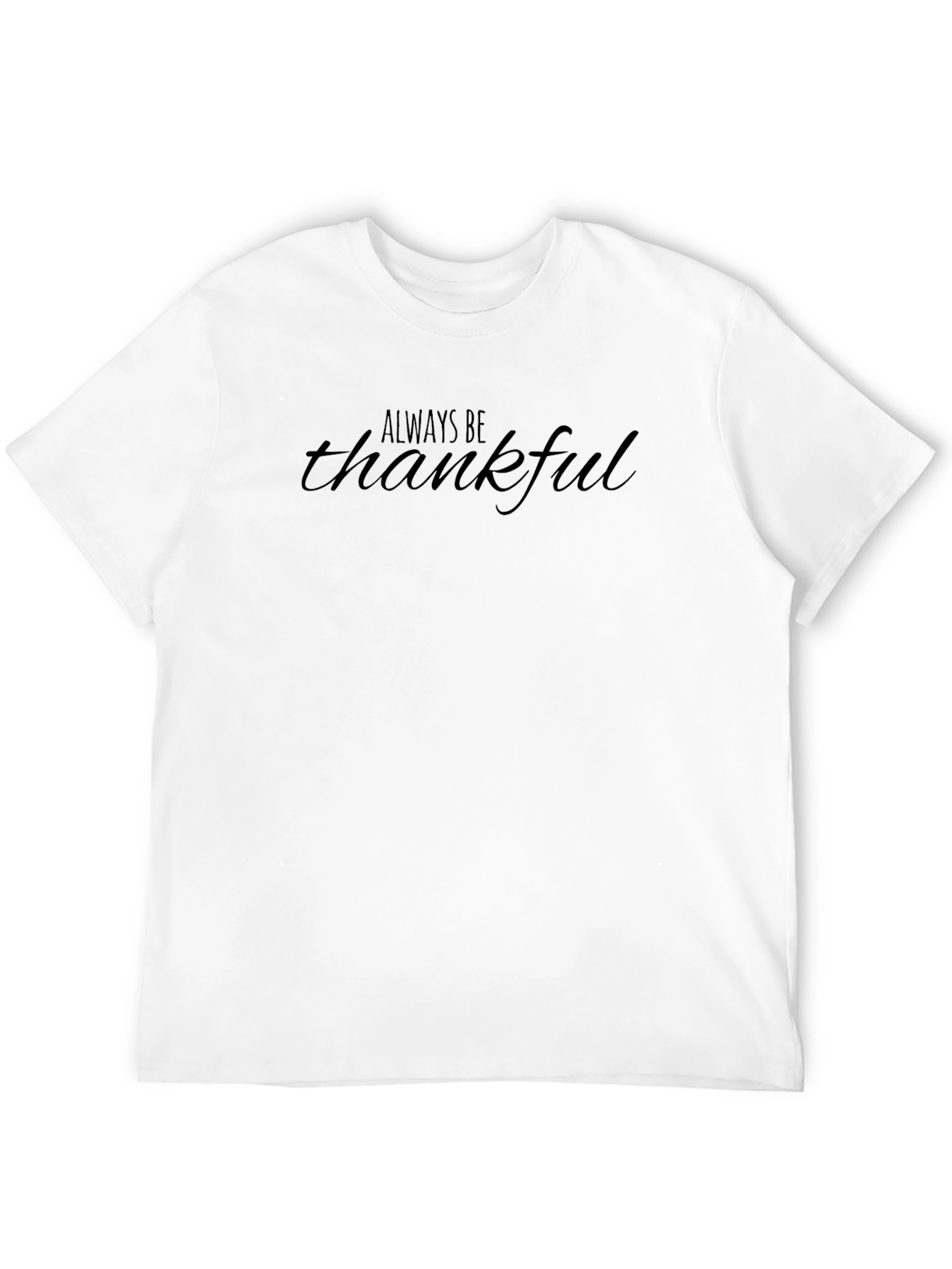 Always Be Thankful Black T-Shirt