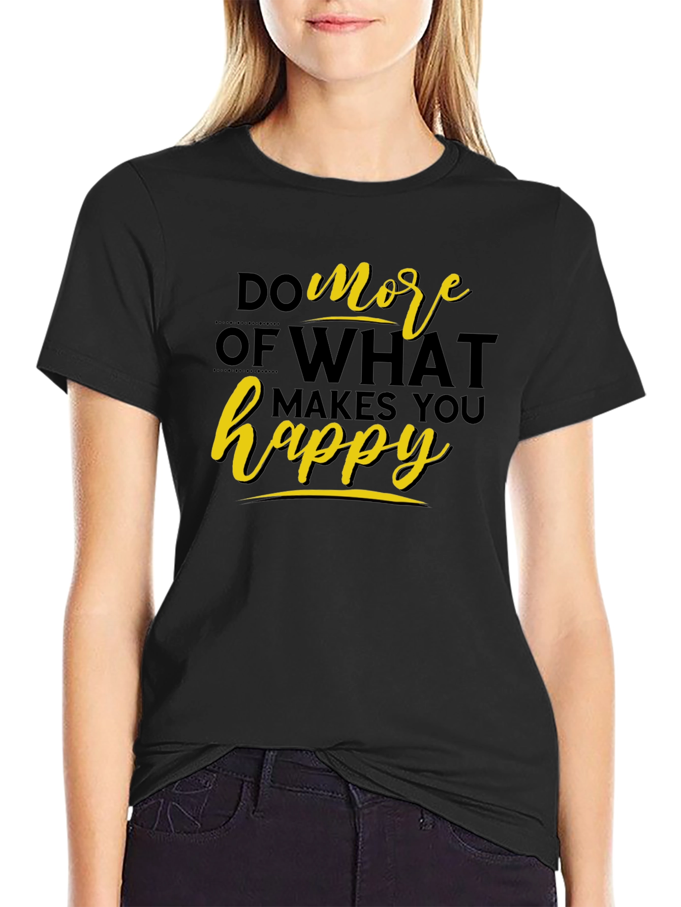 Inspirational Do More Happy Black T-Shirt