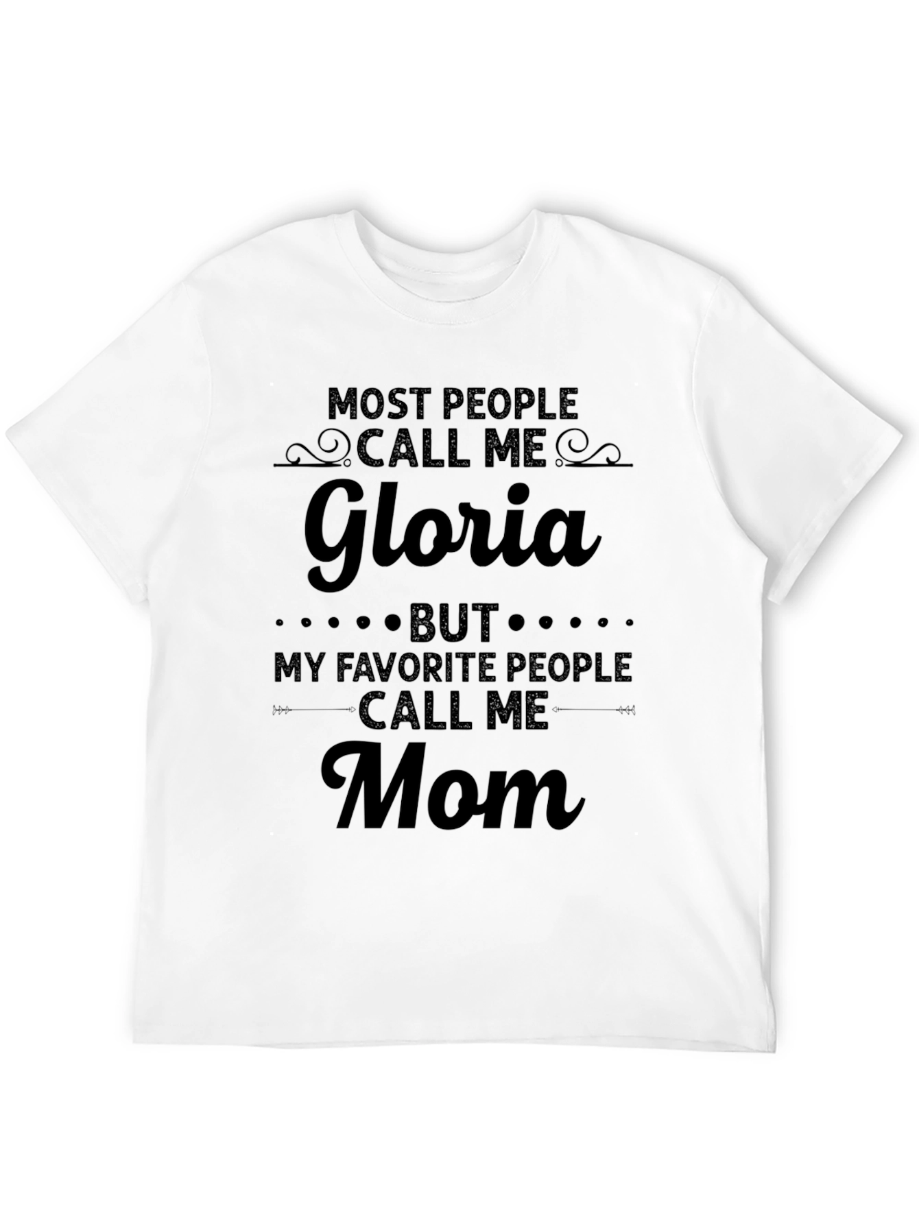 Gloria Mom T-Shirt - Personalized Mothers Day Gift