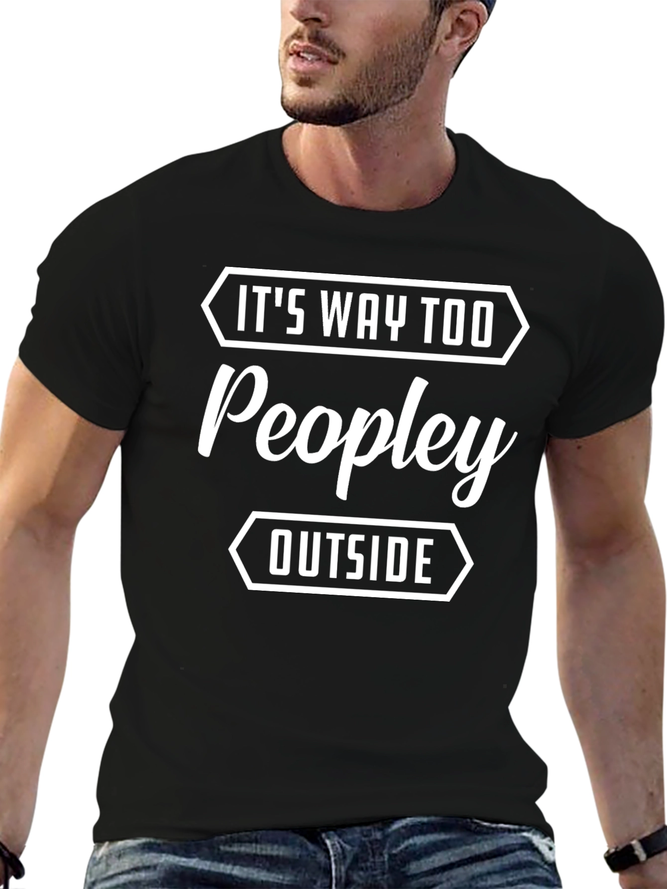 Its Way Too Peopley Outside T-Shirt