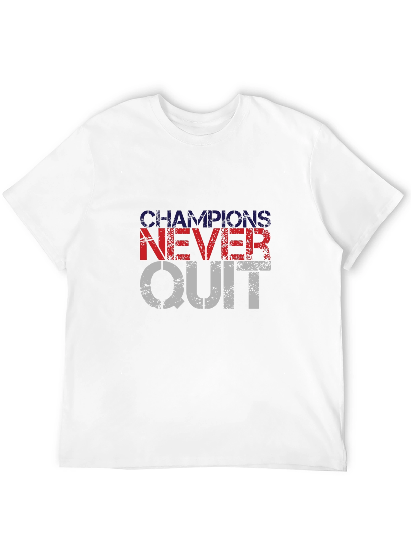 Champions Never Quit T-Shirt